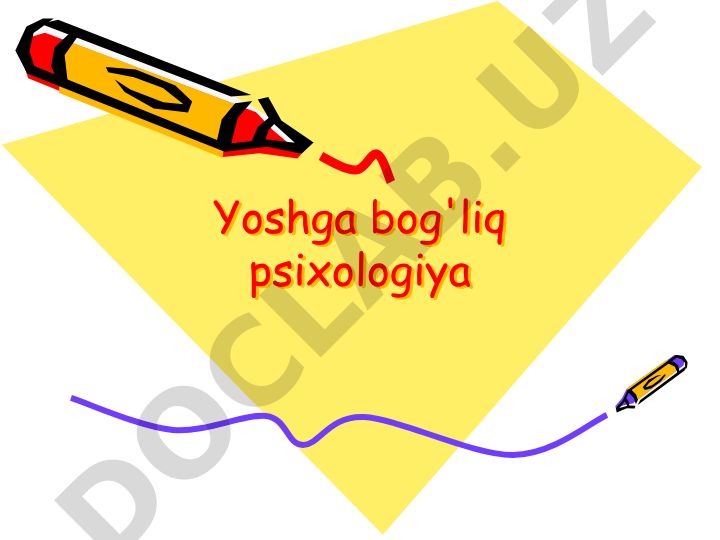 Yoshga bog'liq psixologiya va inson rivojlanishi