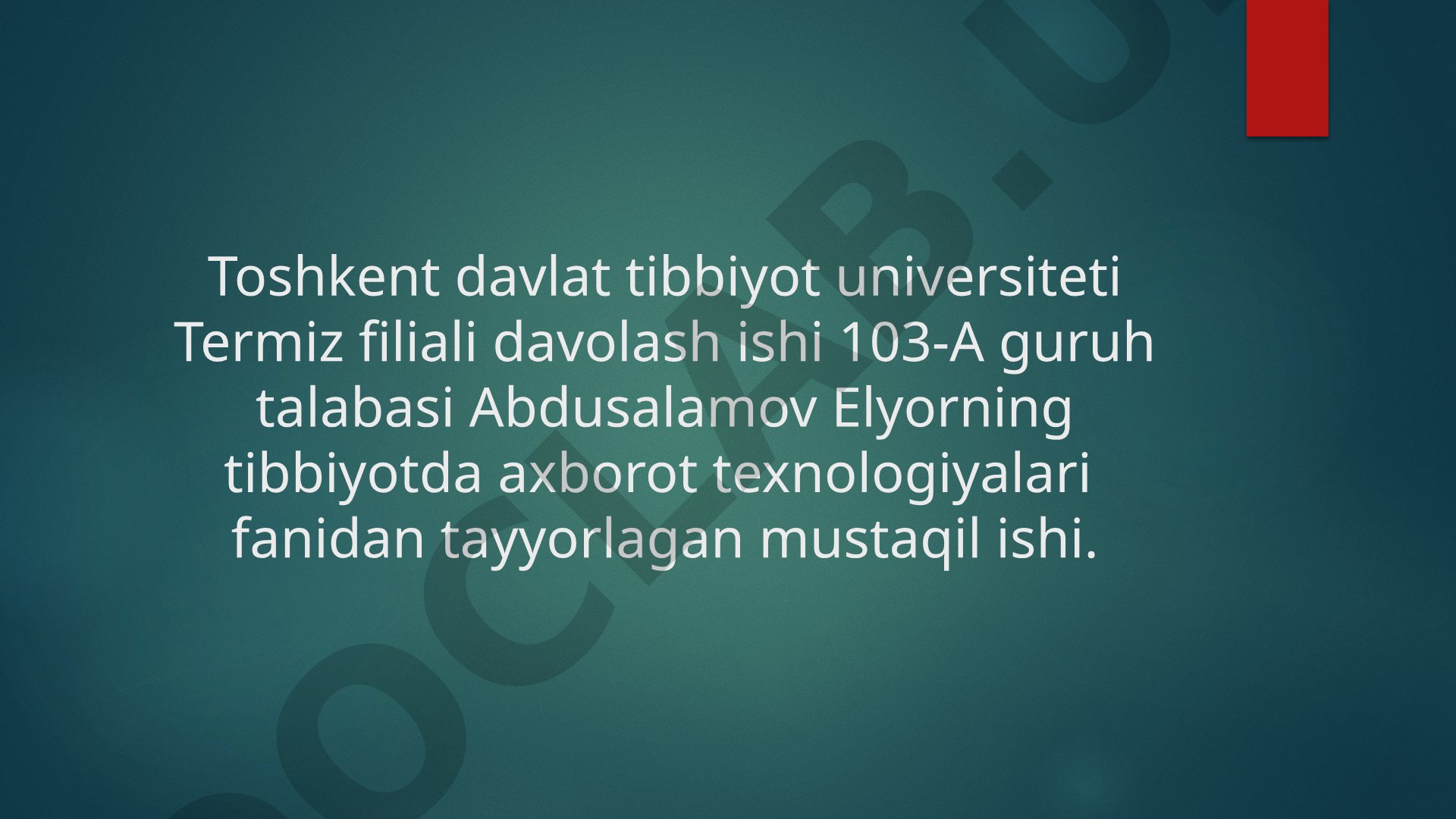 Tibbiyotni raqamlashtirish. Zamonaviy axborot texnologiyalarining tibbiyotda qo‘llanilishi.