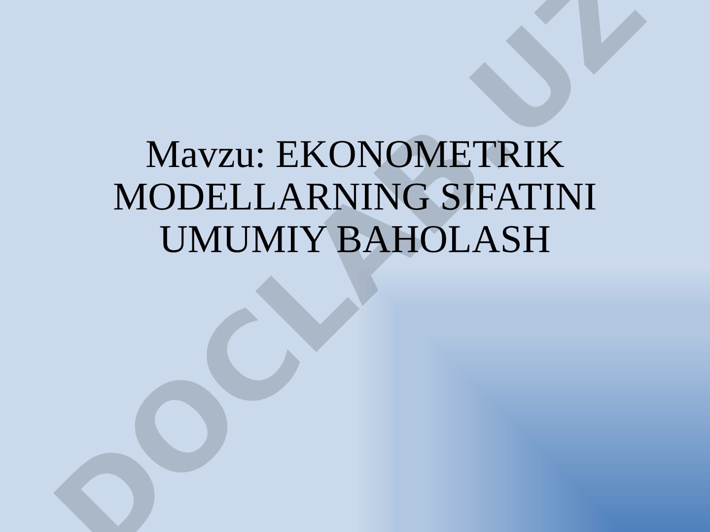 Ekonometrik modellarning sifatini umumiy baholash