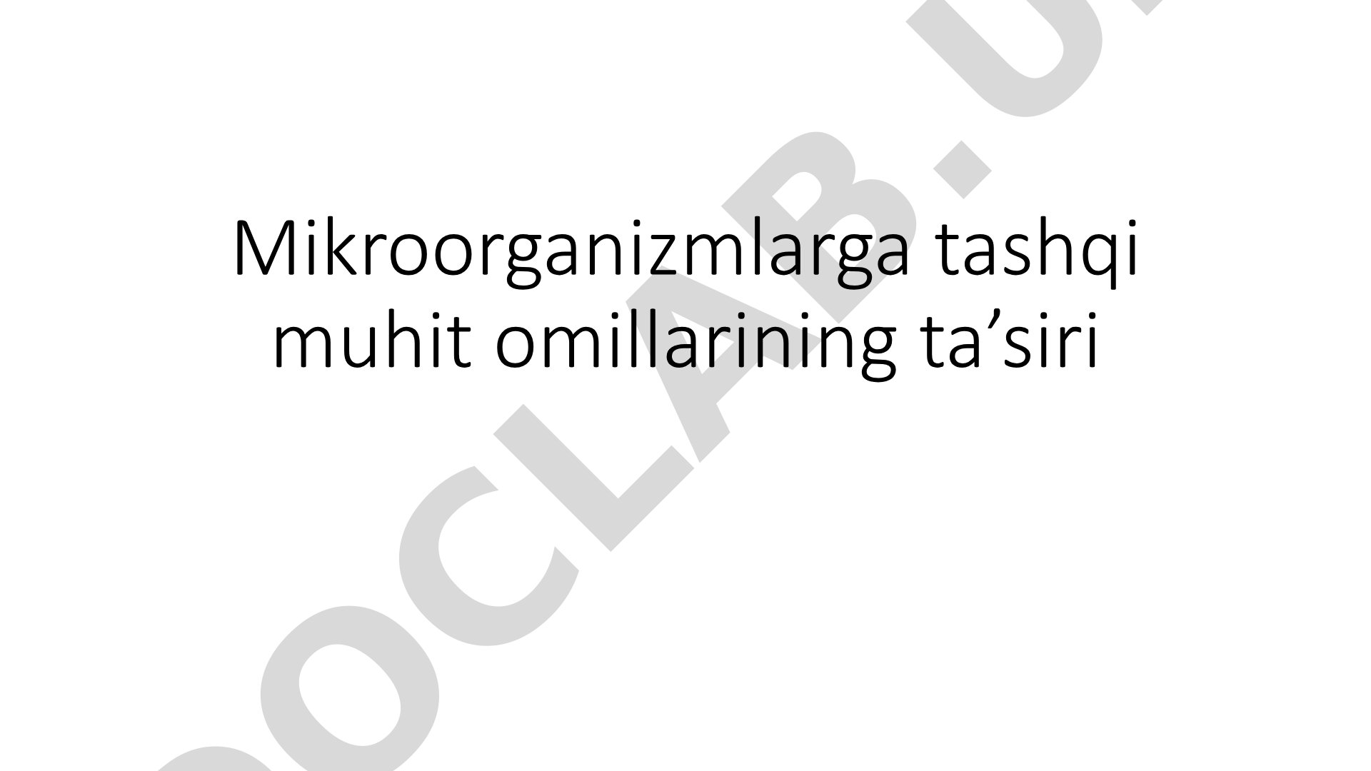 Mikroorganizmlarga tashqi muhit omillarining ta'siri