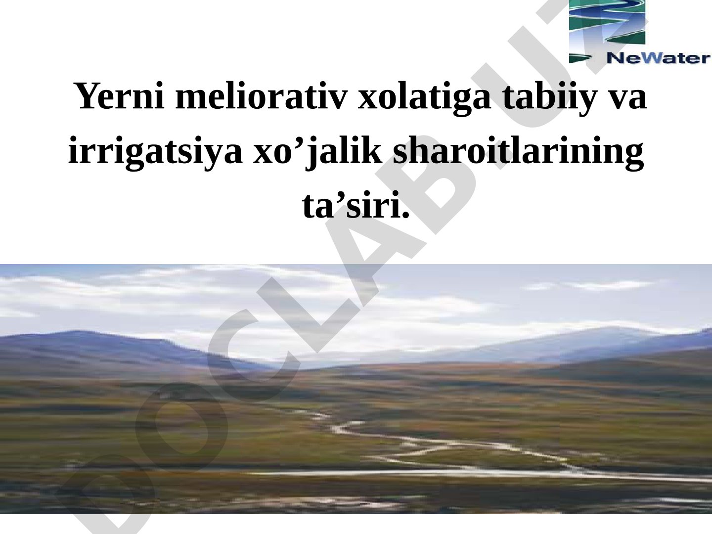 Yerni meliorativ xolatiga tabiiy va irrigatsiya xo’jalik sharoitlarining ta’siri