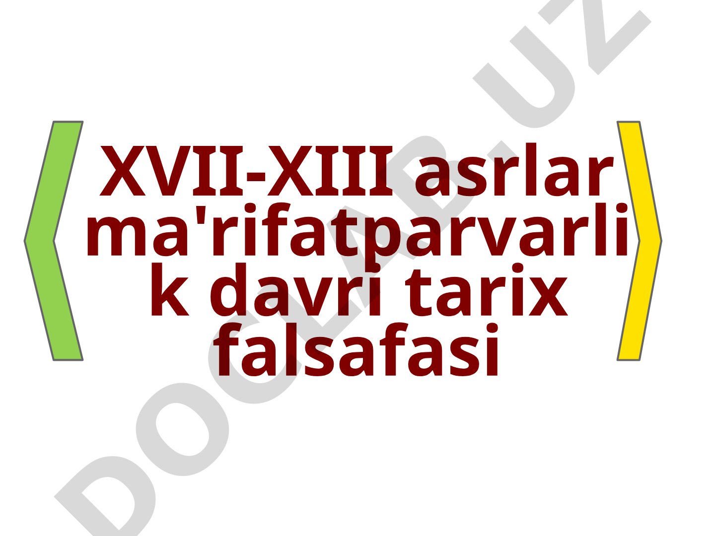XVII-XIII asrlar ma'rifatparvarlik davri tarix falsafasi