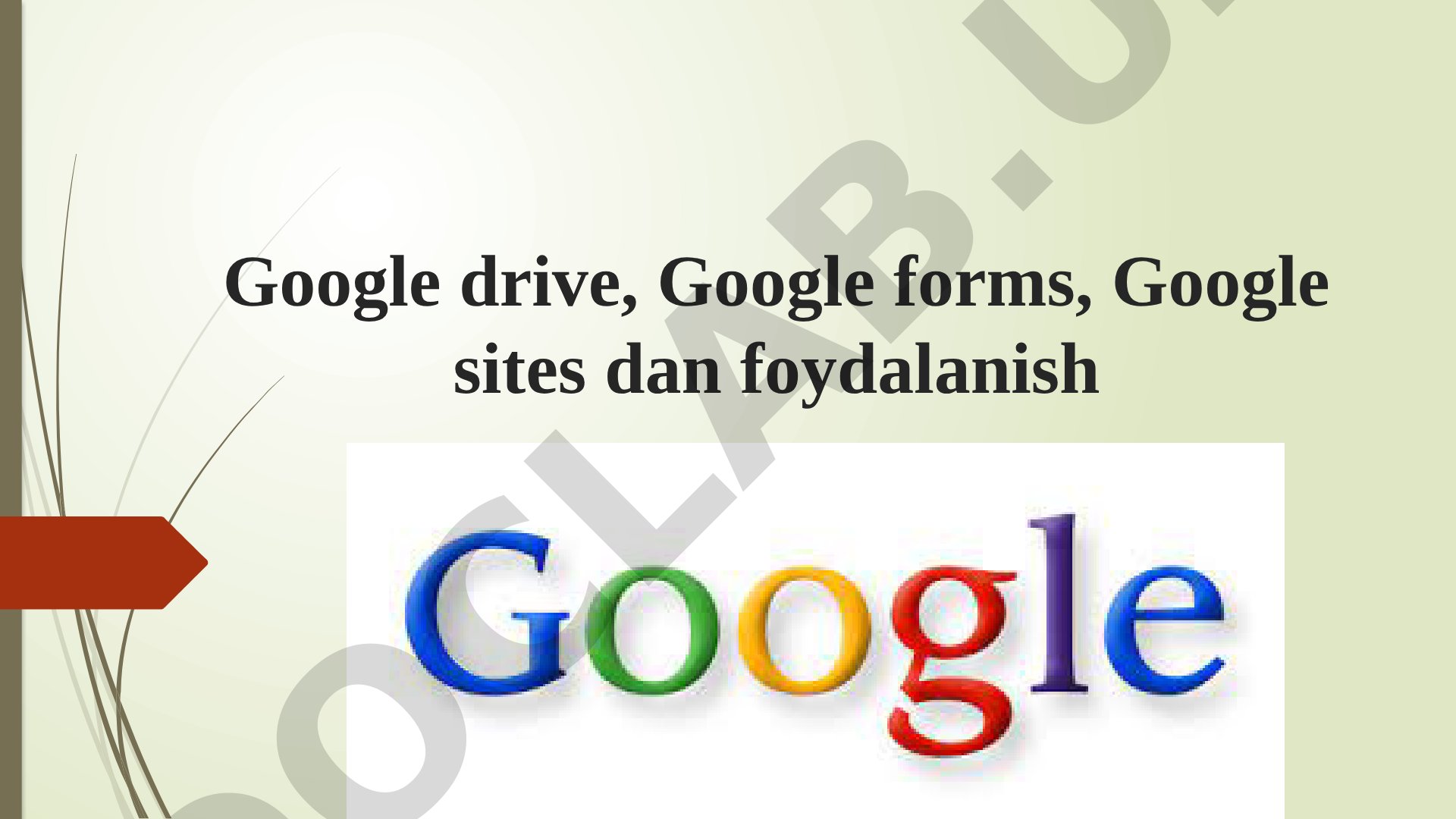 Google drive, Google forms, Google sites dan foydalanish