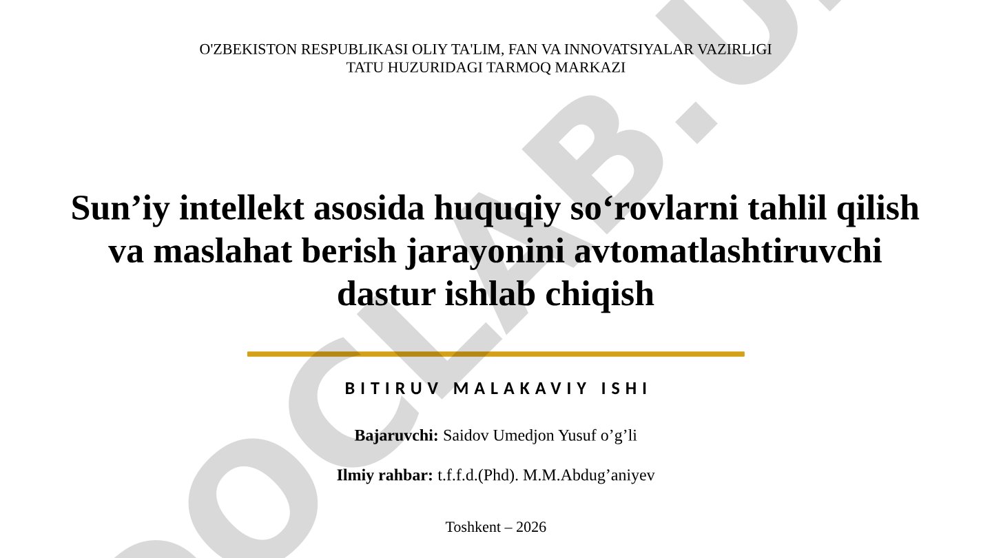 Sun’iy intellekt asosida huquqiy so‘rovlarni tahlil qilish va maslahat berish jarayonini avtomatlashtiruvchi dastur ishlab chiqish