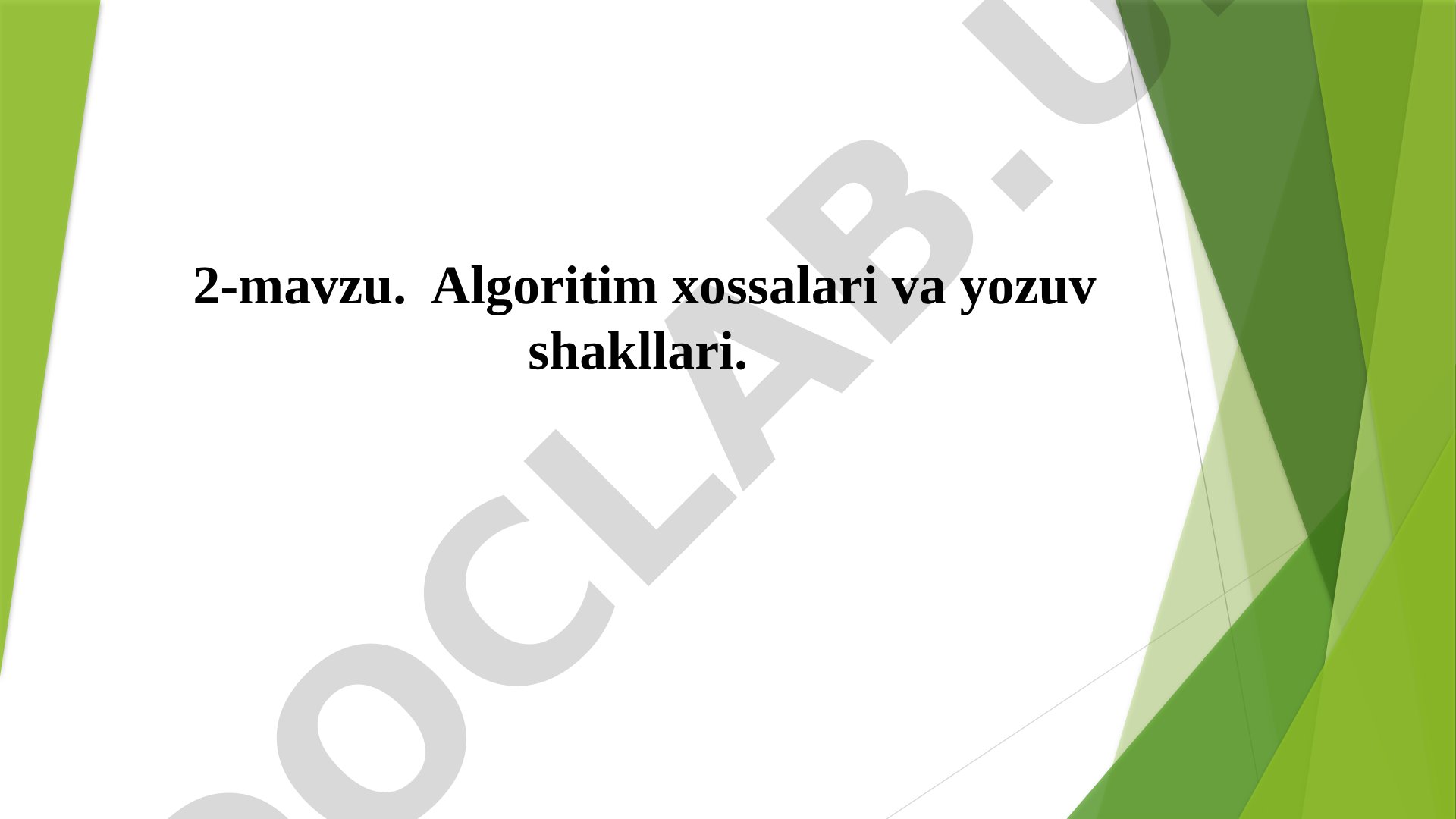 Algoritim xossalari va yozuv shakllari