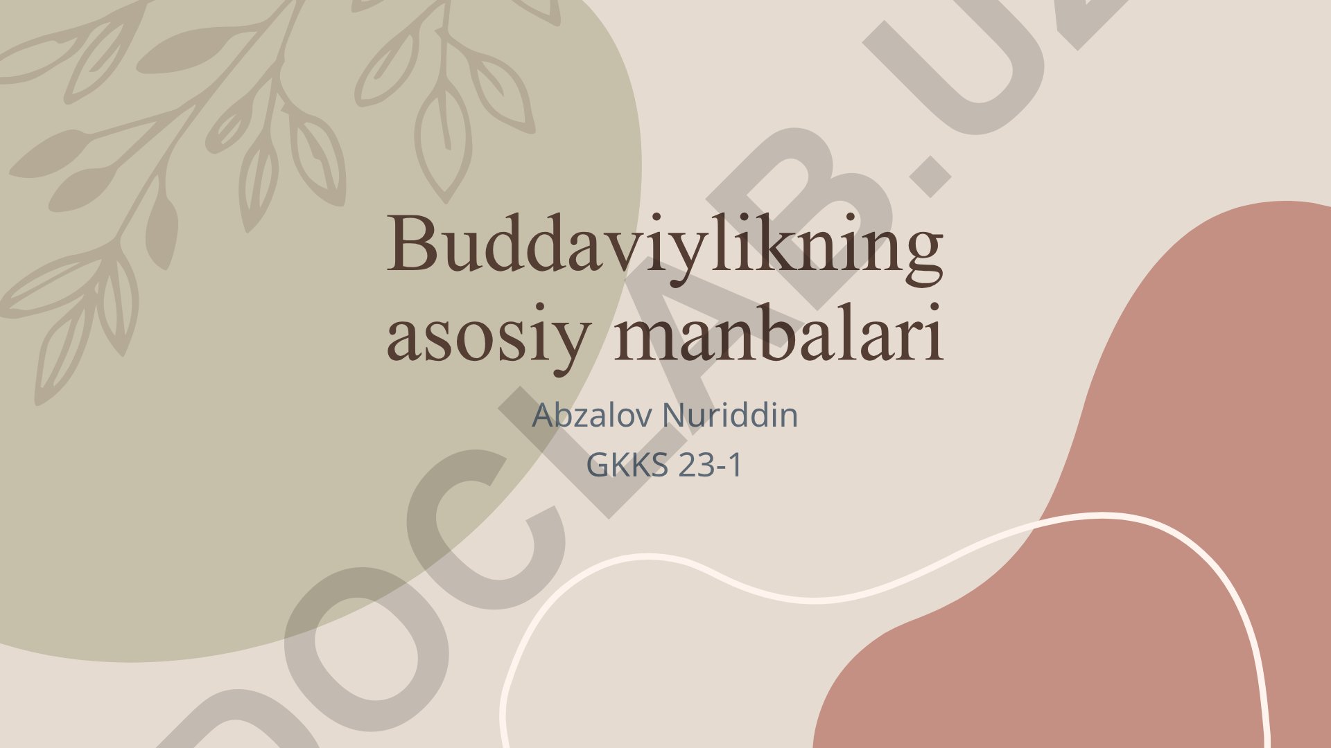 Buddaviylikning asosiy manbalari