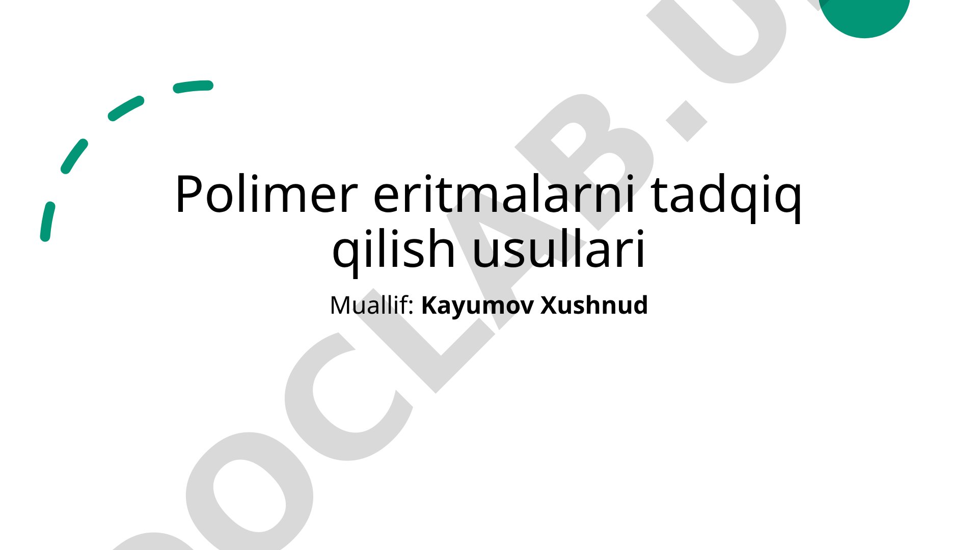 Polimer eritmalarni tadqiq qilish usullari