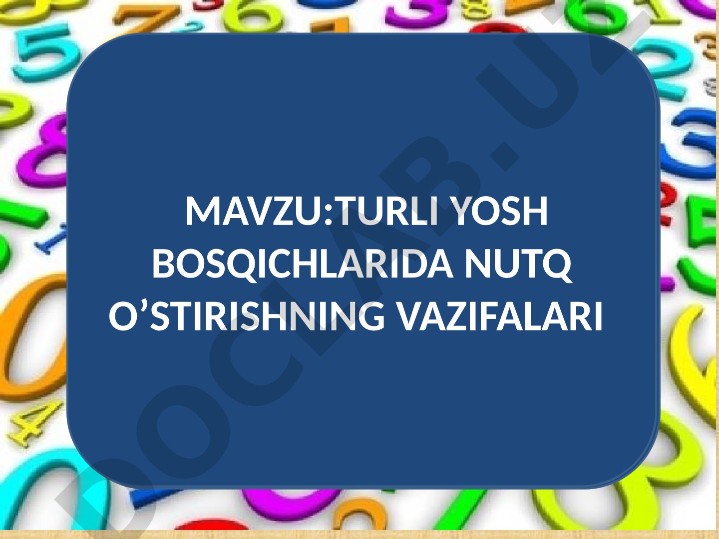 Turli yosh bosqichlarida nutq o'stirishning vazifalari