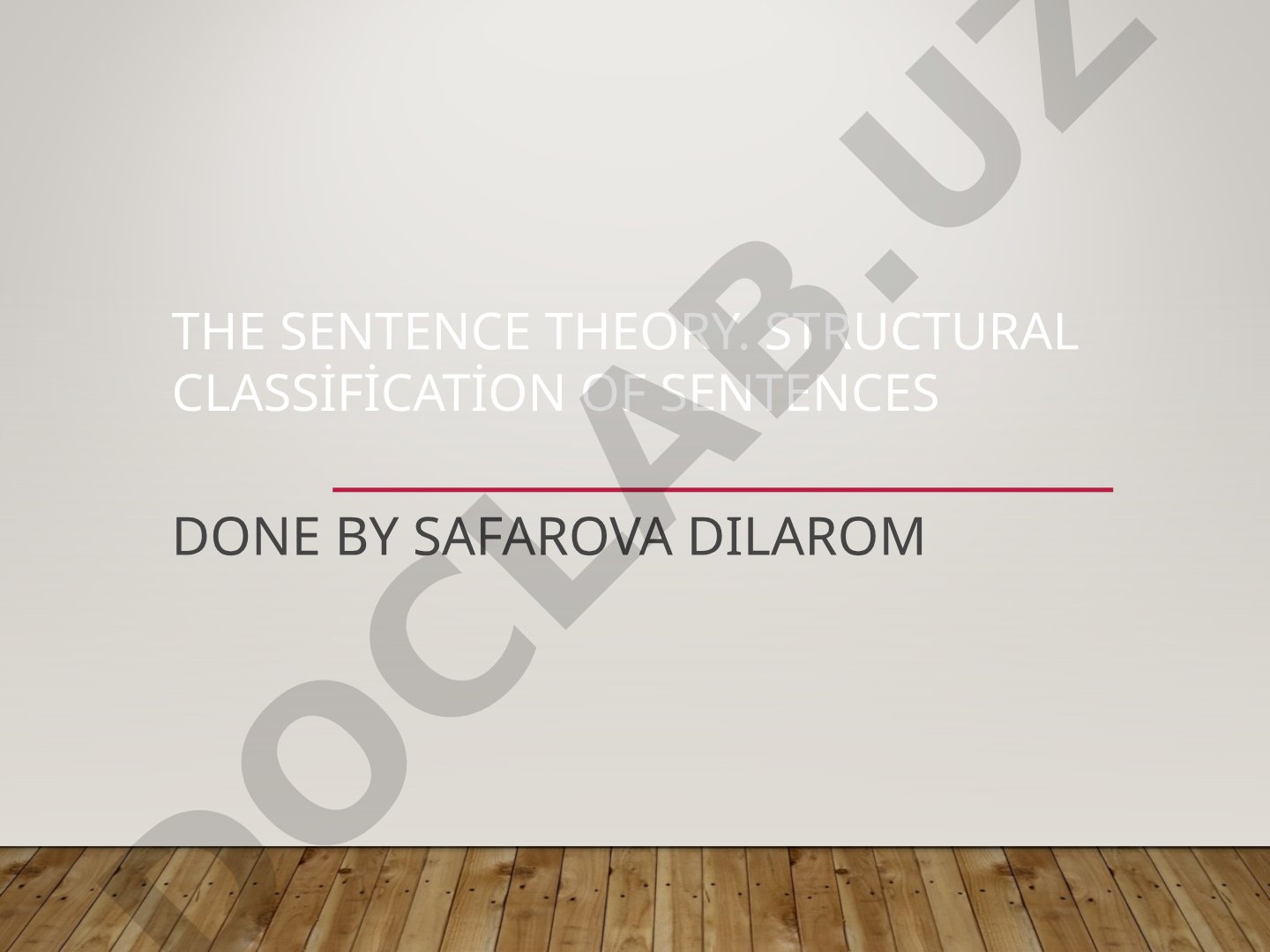 The Sentence Theory. Structural Classification of Sentences