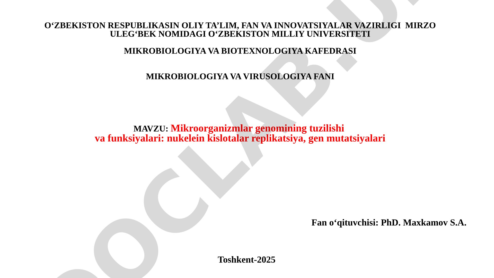 Mikroorganizmlar genomining tuzilishi va funksiyalari: nukelein kislotalar replikatsiya, gen mutatsiyalari