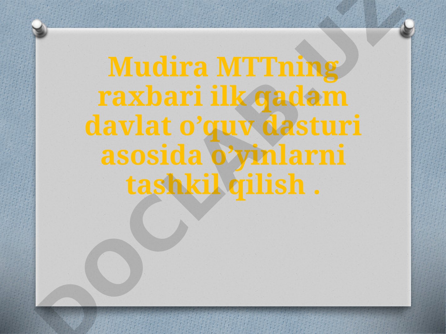 Mudira MTTning raxbari ilk qadam davlat o’quv dasturi asosida o’yinlarni tashkil qilish
