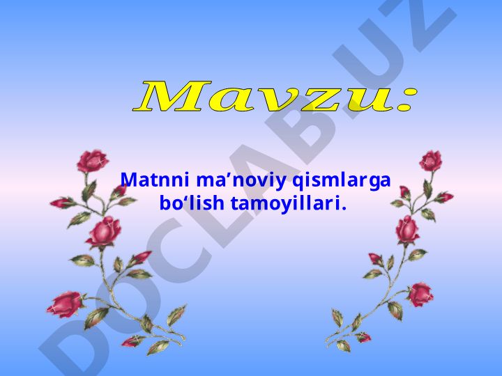 Matnni ma'noviy qismlarga bo'lish tamoyillari