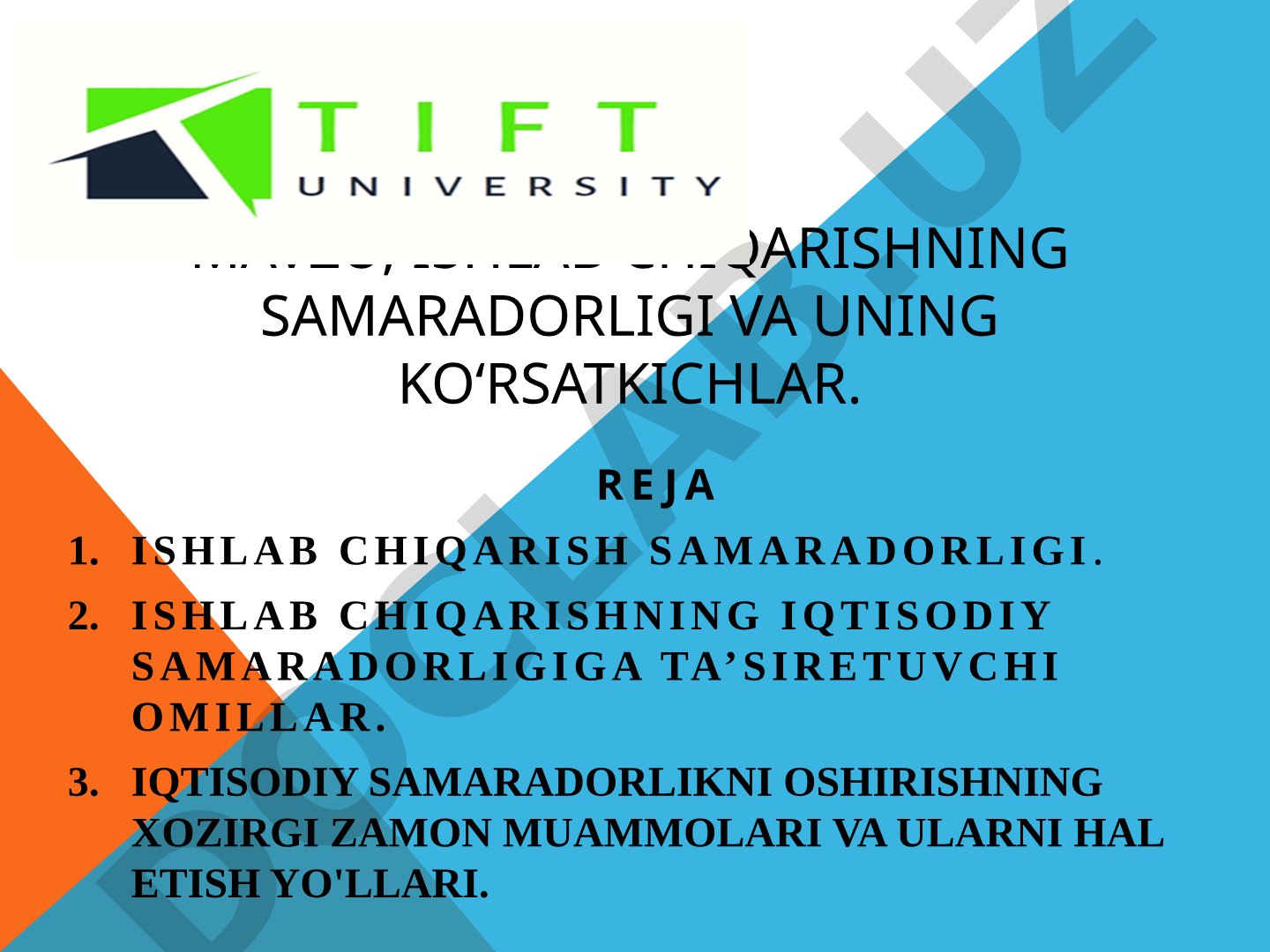 Ishlab chiqarishning samaradorligi va uning ko‘rsatkichlari