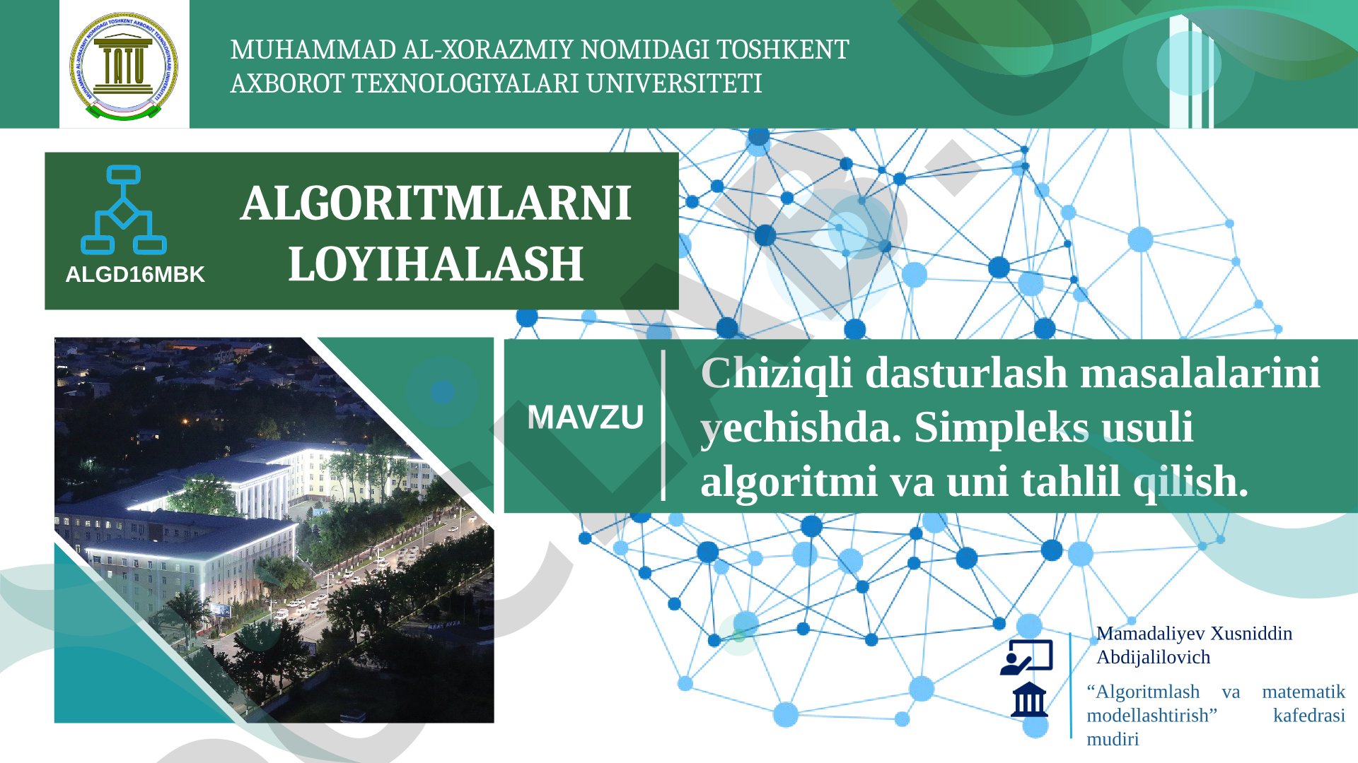 Chiziqli dasturlash masalalarini yechishda simpleks usuli algoritmi va uni tahlil qilish