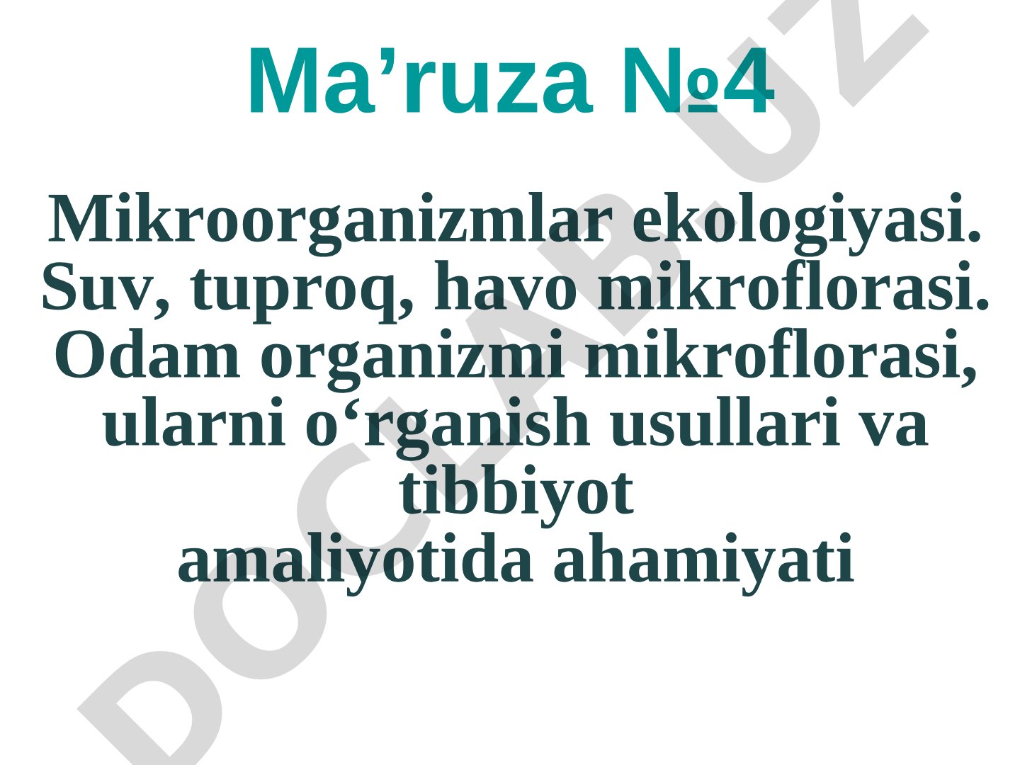 Mikroorganizmlar ekologiyasi. Suv, tuproq, havo mikroflorasi. Odam organizmi mikroflorasi