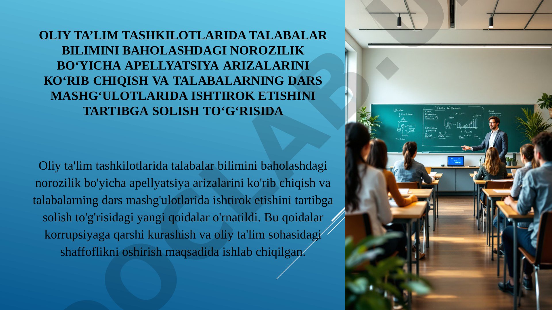 Oliy ta’lim tashkilotlarida talabalar bilimini baholashdagi norozilik bo‘yicha apellyatsiya arizalarini ko‘rib chiqish va talabalarning dars mashg‘ulotlarida ishtirok etishini tartibga solish to‘g‘risida