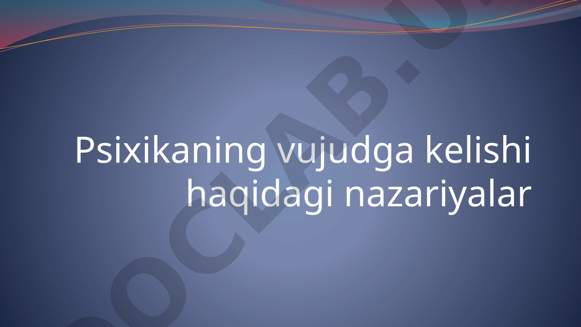 Psixikaning vujudga kelishi haqidagi nazariyalar Leontiev tushunchasi