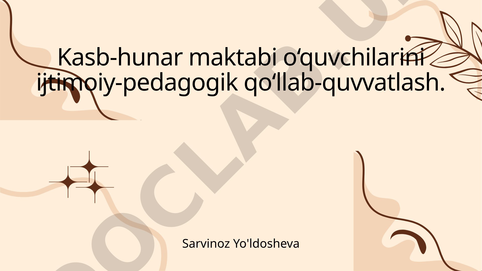 Kasb-hunar maktabi o‘quvchilarini ijtimoiy-pedagogik qo‘llab-quvvatlash