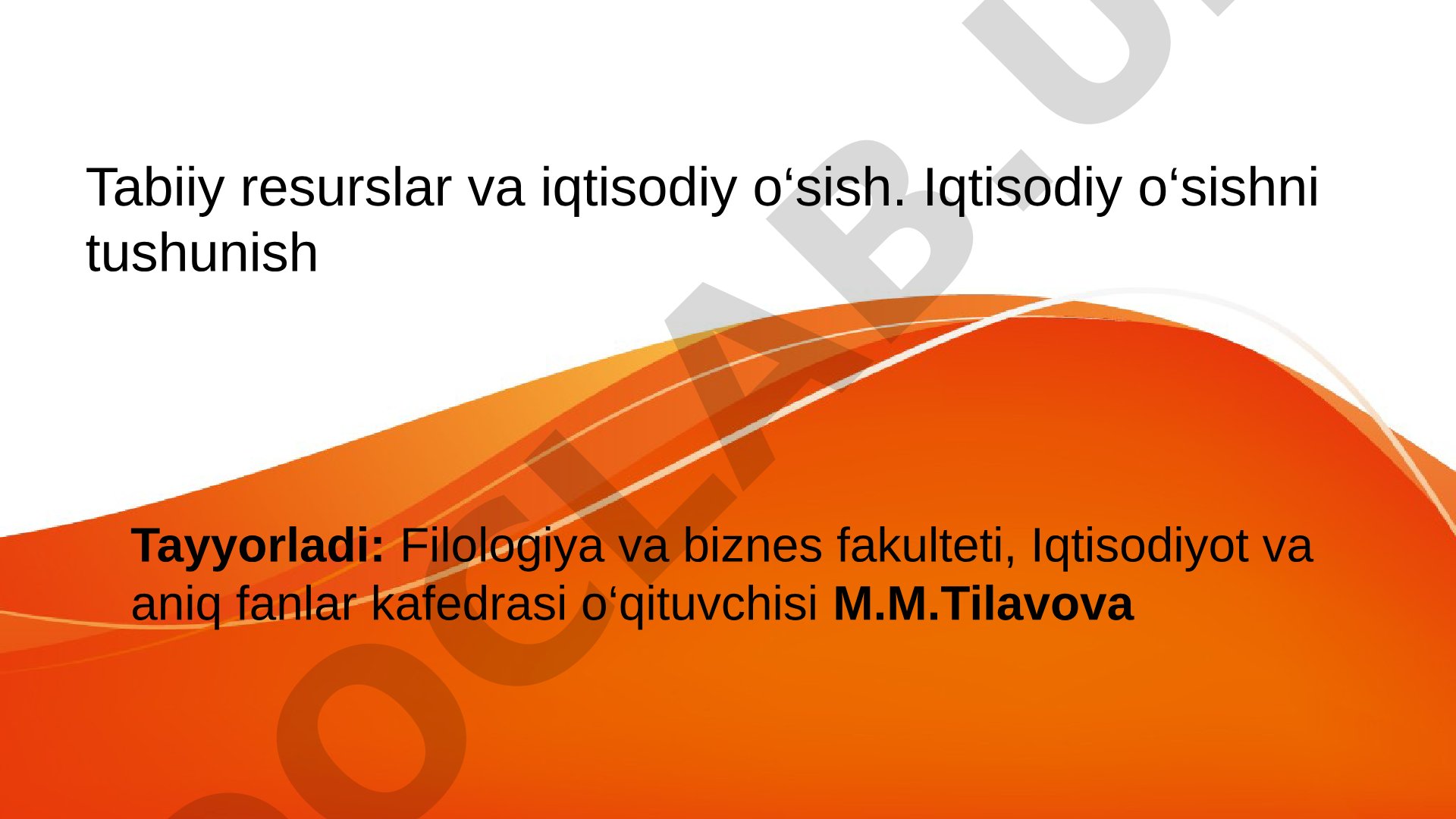 Tabiiy resurslar va iqtisodiy o‘sish. Iqtisodiy o‘sishni tushunish