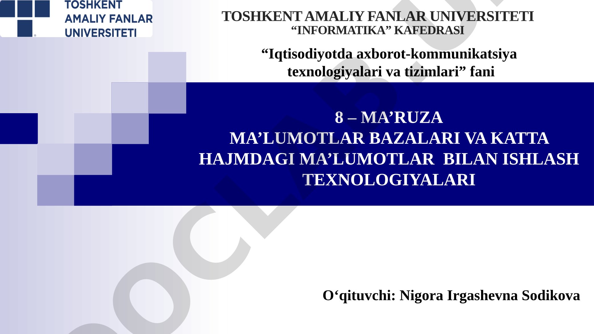Ma’lumotlar bazalari va katta hajmdagi ma’lumotlar bilan ishlash texnologiyalari