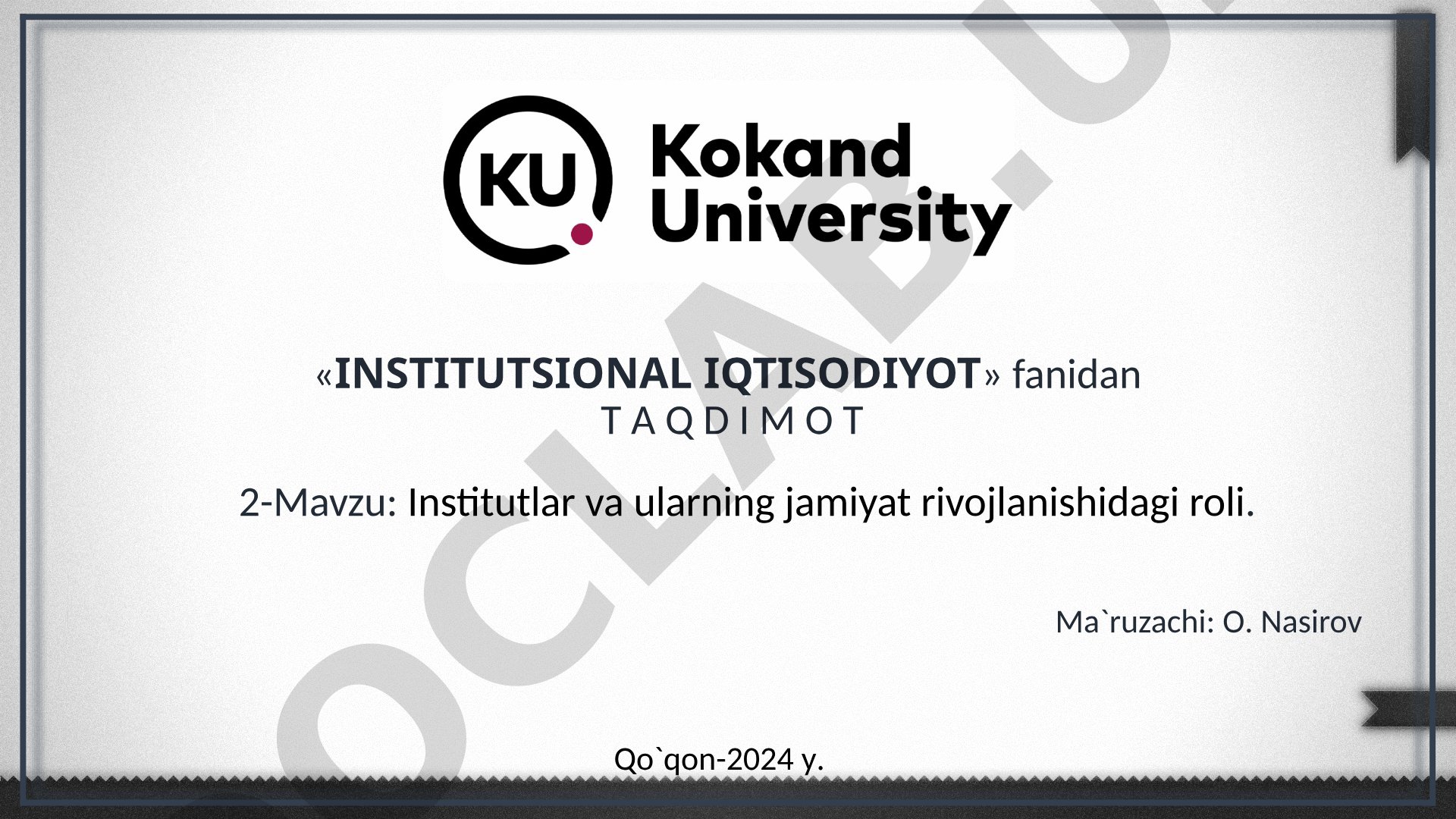 Institutlar va ularning jamiyat rivojlanishidagi roli