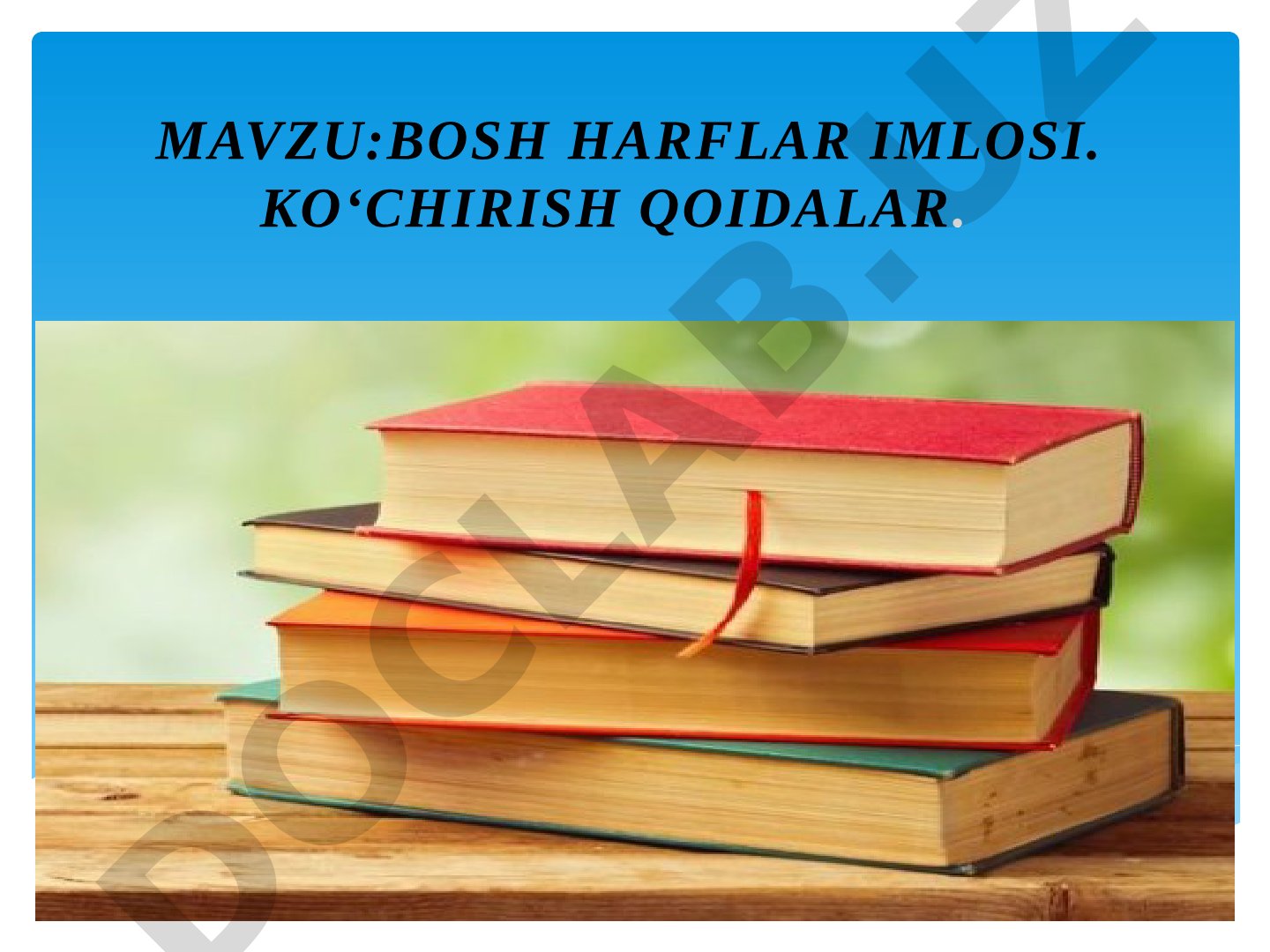 BOSH HARFLAR IMLOSI. KO‘CHIRISH QOIDALAR.