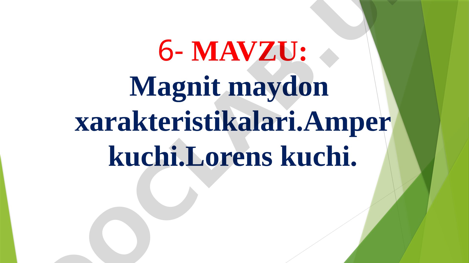 Magnit maydon xarakteristikalari. Amper kuchi. Lorens kuchi
