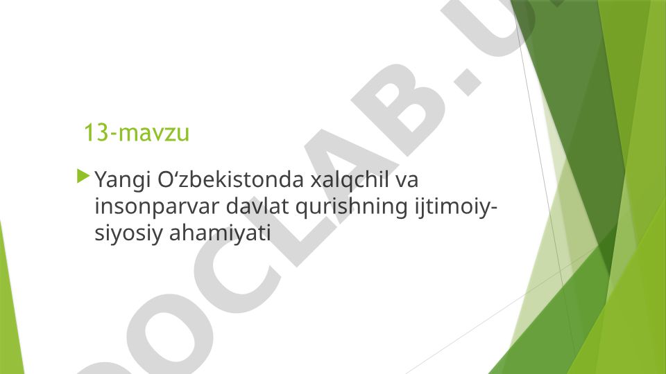 Yangi O‘zbekistonda xalqchil va insonparvar davlat qurishning ijtimoiy-siyosiy ahamiyati