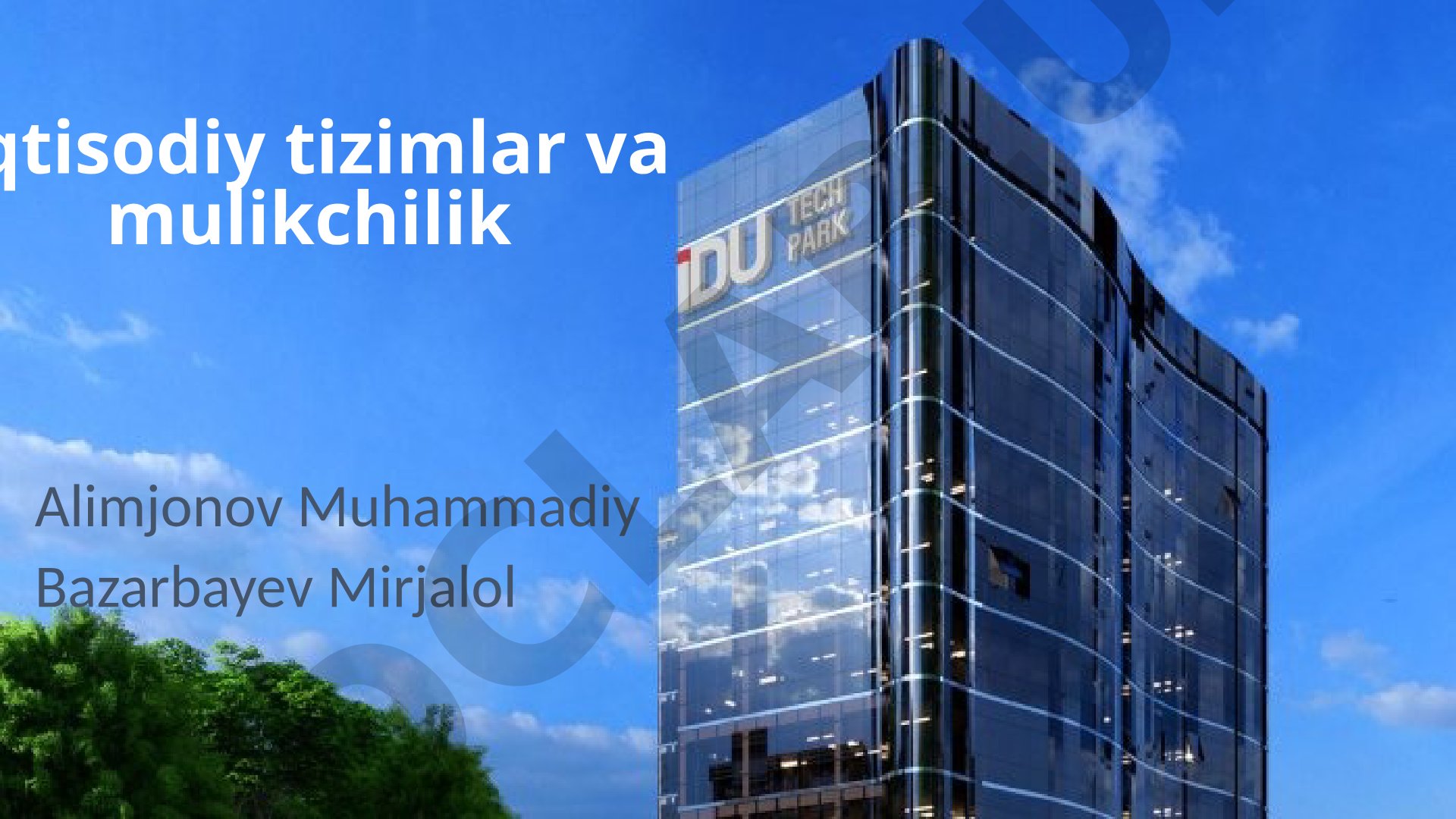 Iqtisodiy tizimlar va mulkchilik