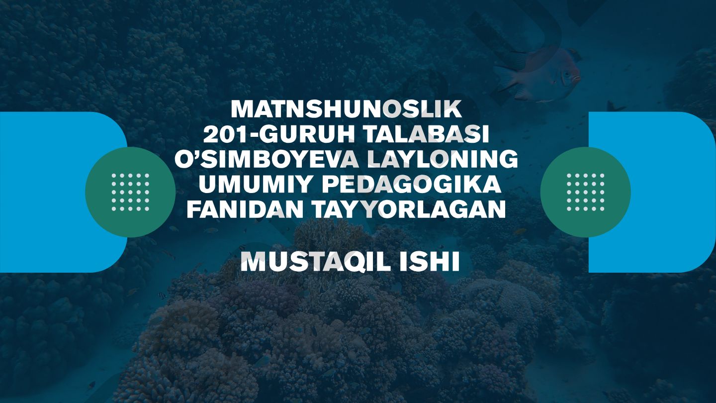 O'quvchilarning ilmiy dunyoqarashini shakllantirish
