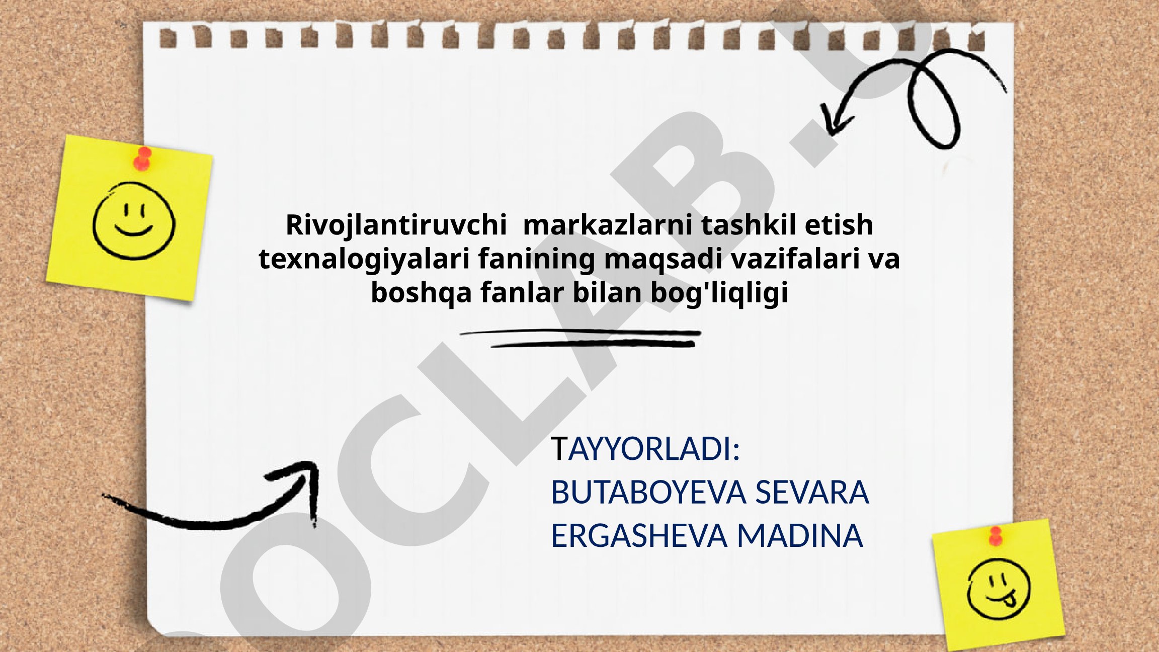 Rivojlantiruvchi markazlarni tashkil etish texnalogiyalari fanining maqsadi vazifalari va boshqa fanlar bilan bog'liqligi