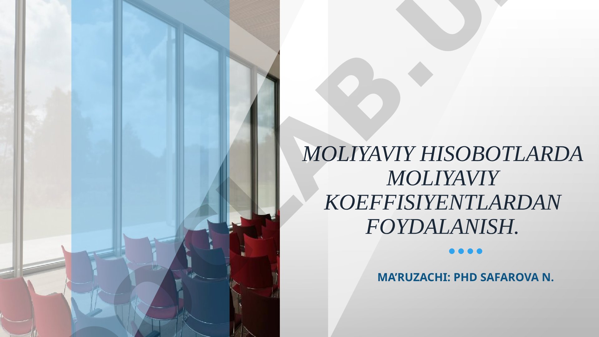 Moliyaviy hisobotlarda moliyaviy koeffisiyentlardan foydalanish