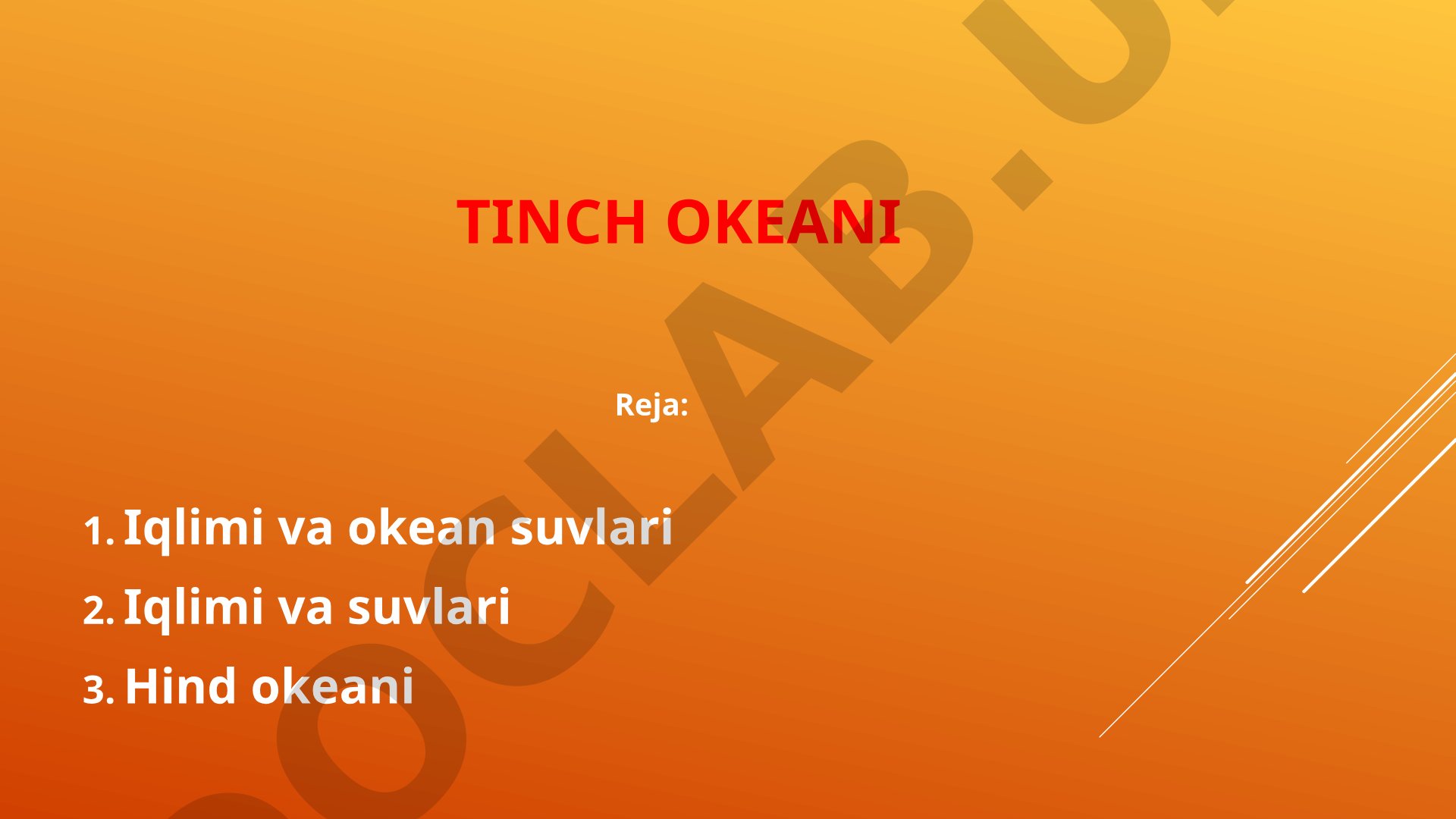Tinch Okeani: iqlimi, suvlari va organizmlar dunyosi