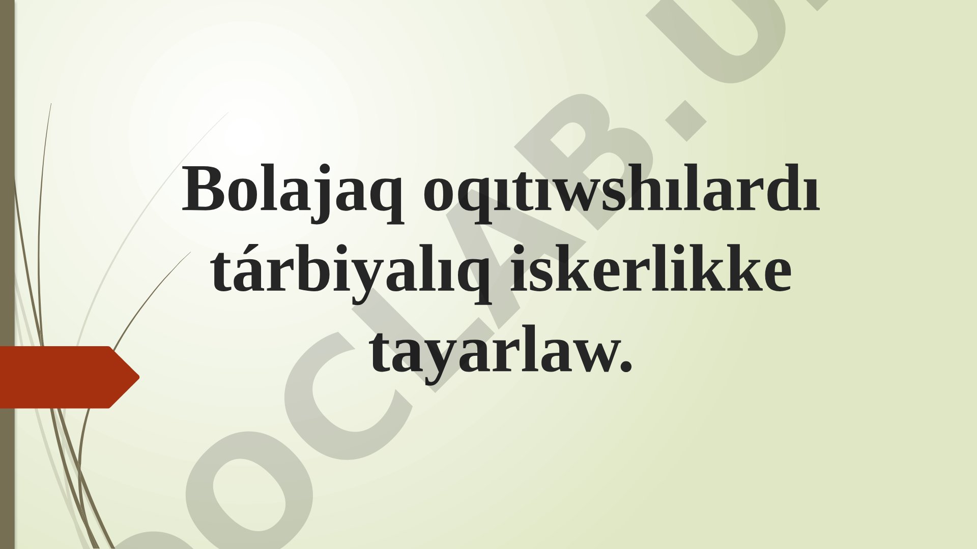 Bolajaq oqıtıwshılardı tárbiyalıq iskerlikke tayarlaw