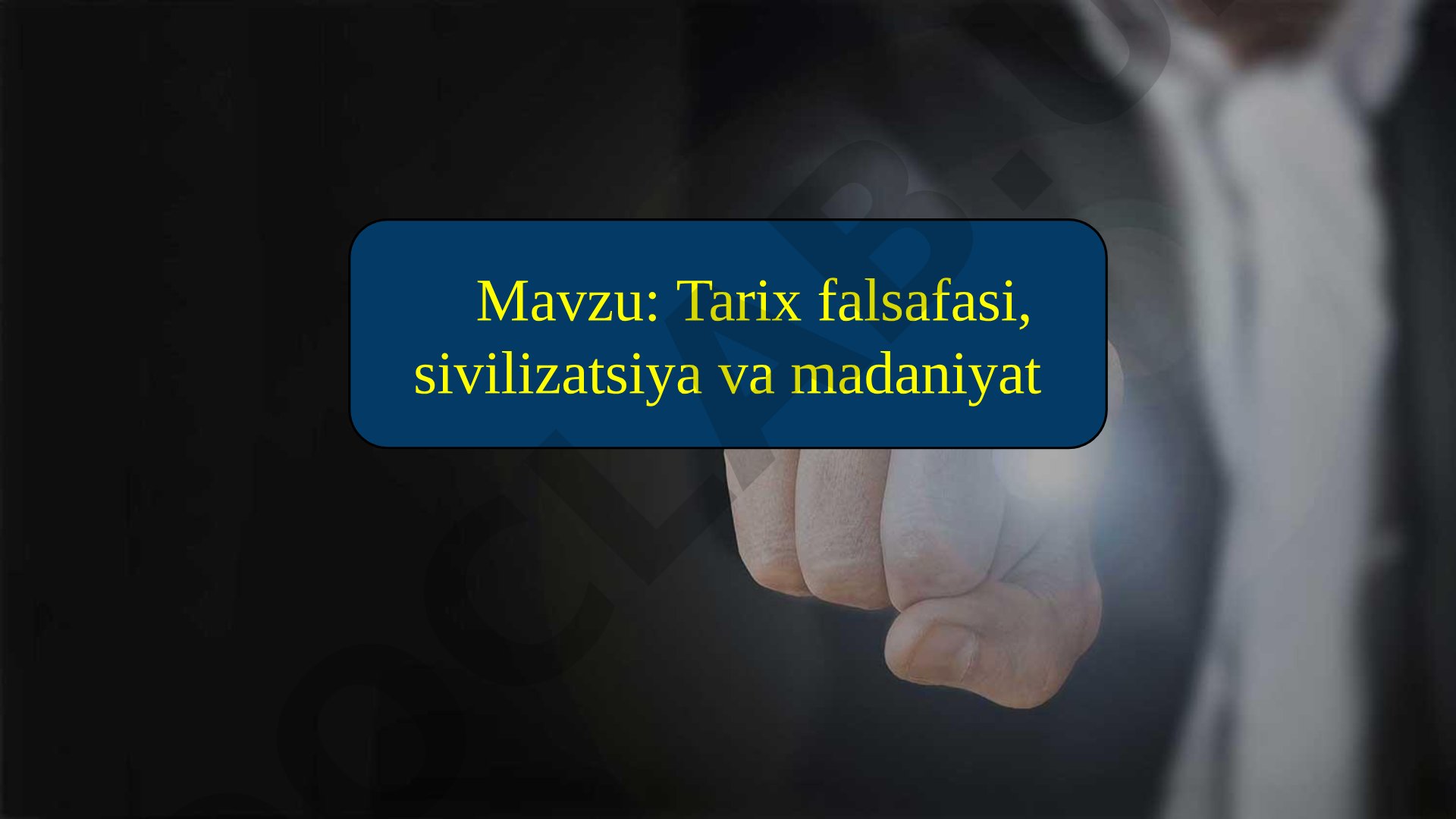 Tarix falsafasi, sivilizatsiya va madaniyat