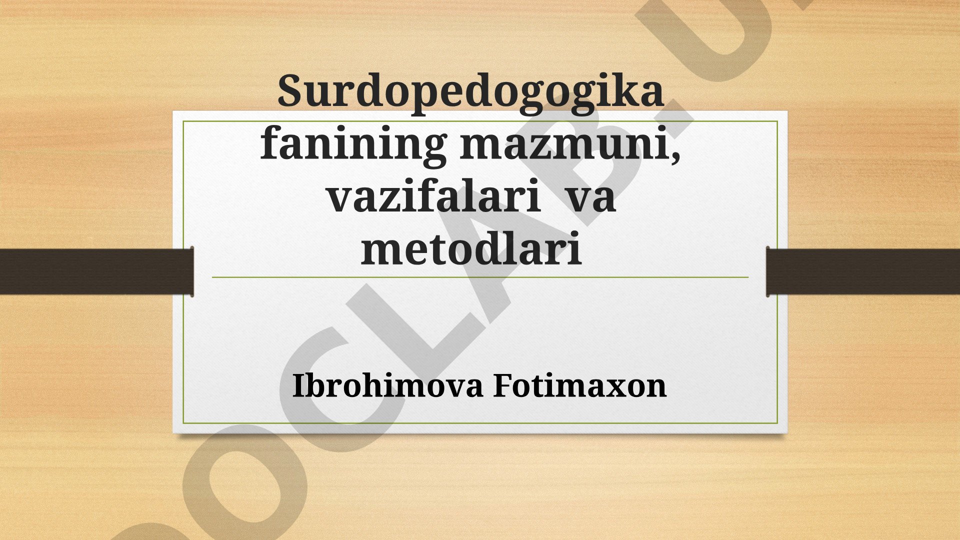 Surdopedagogika fanining mazmuni, vazifalari va metodlari