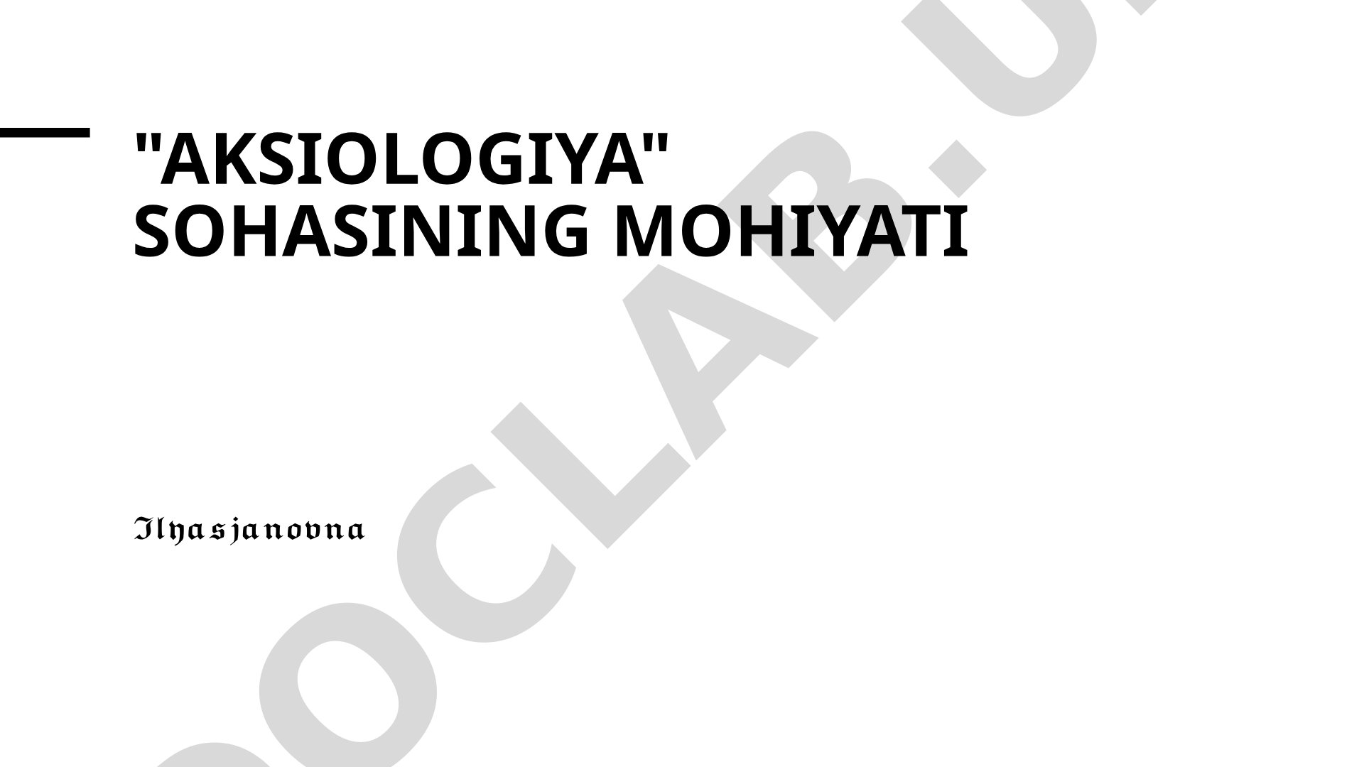 Aksiologiya sohasining mohiyati
