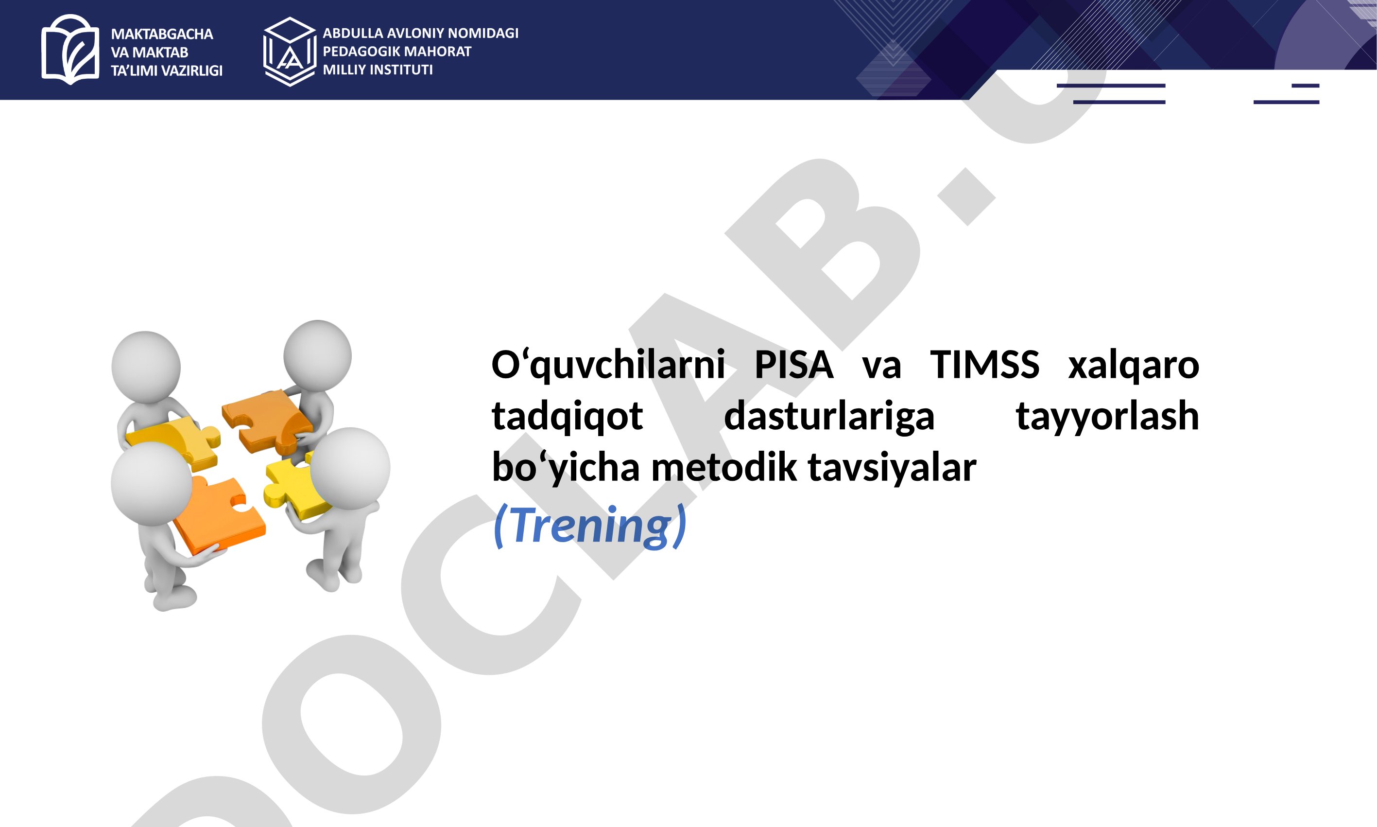 O‘quvchilarni geografiya fanidan PISA va TIMSS xalqaro tadqiqot dasturlariga tayyorlash metodikasi