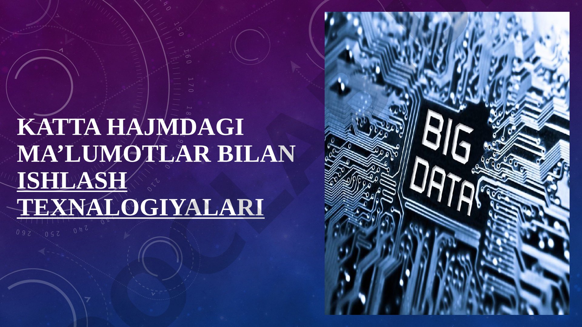 Katta hajmdagi ma’lumotlar bilan ishlash texnalogiyalari