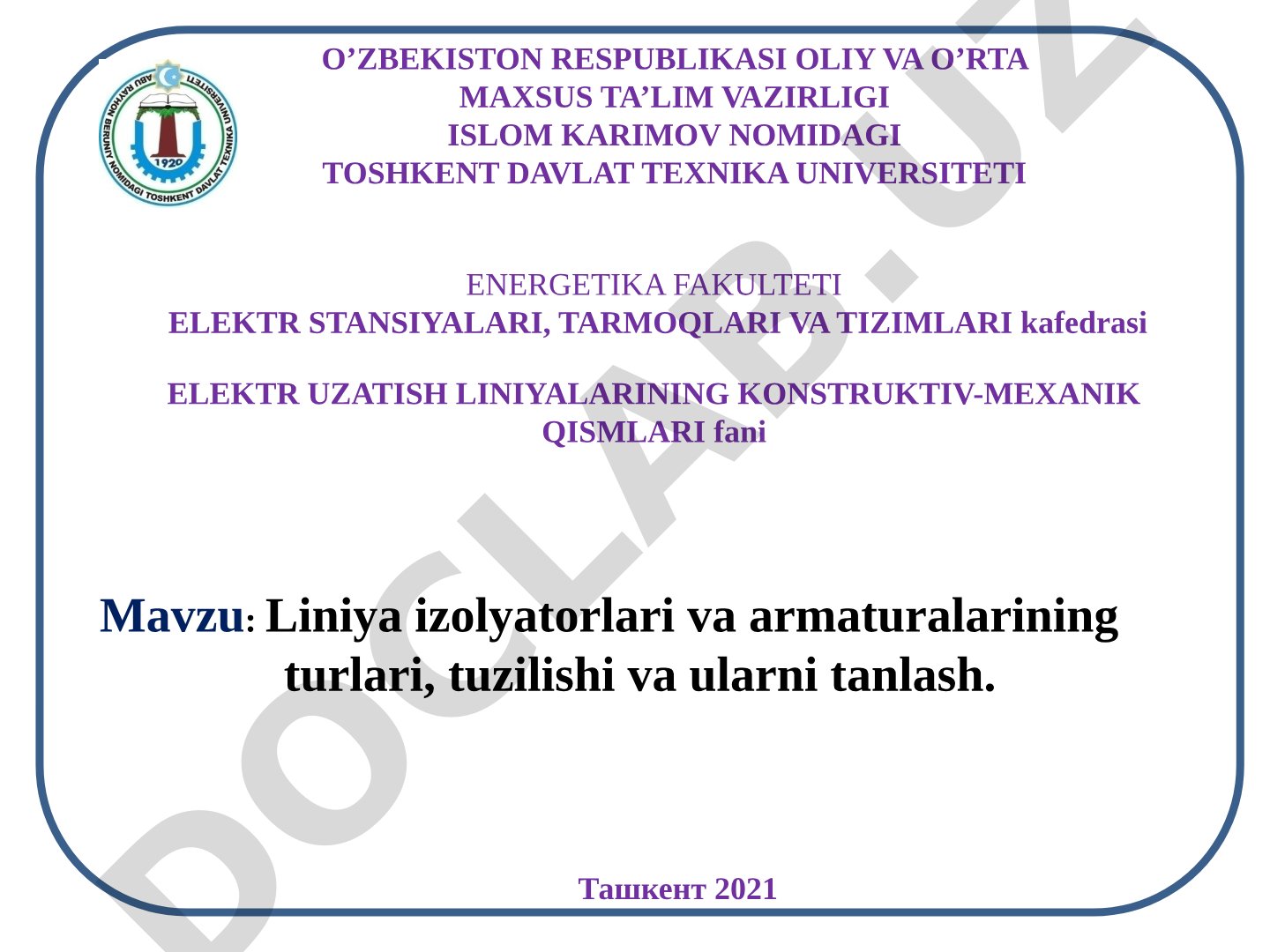 Liniya izolyatorlari va armaturalarining turlari, tuzilishi va ularni tanlash