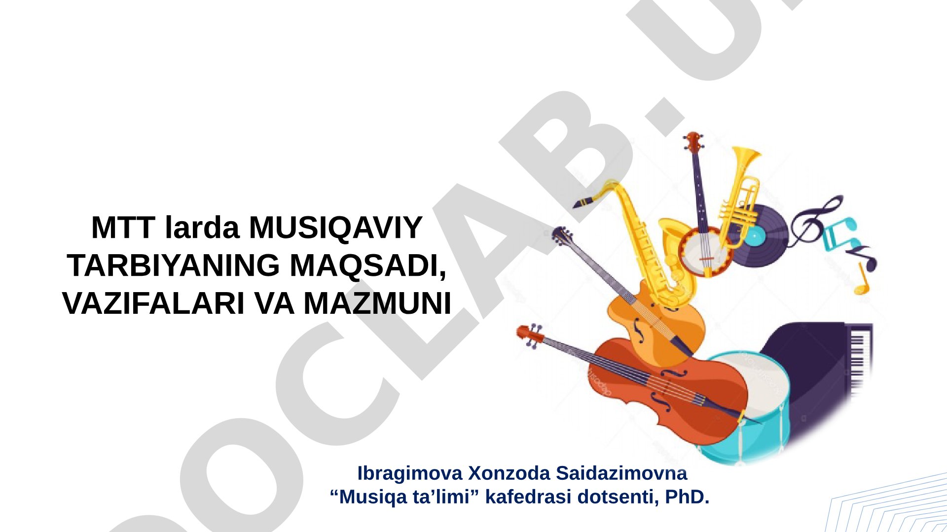 MTT larda musiqaviy tarbiyaning maqsadi, vazifalari va mazmuni