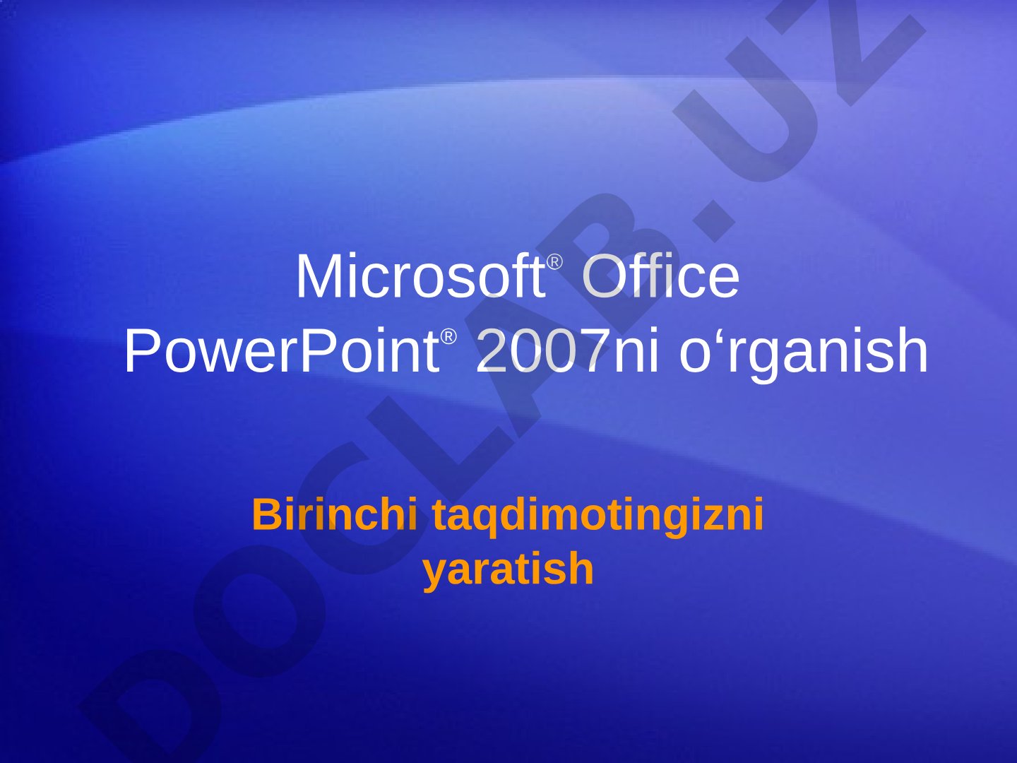 Microsoft Office PowerPoint 2007ni o‘rganish