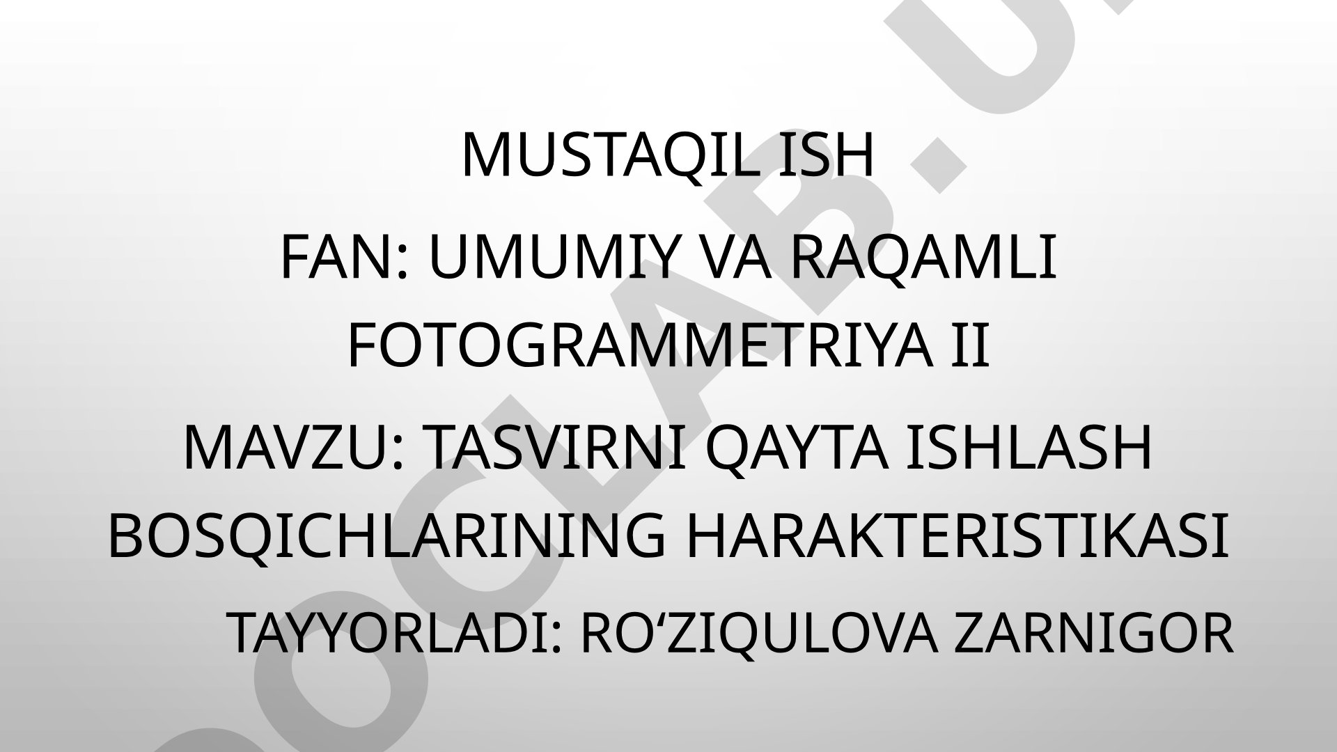 Tasvirni qayta ishlash bosqichlarining harakteristikasi