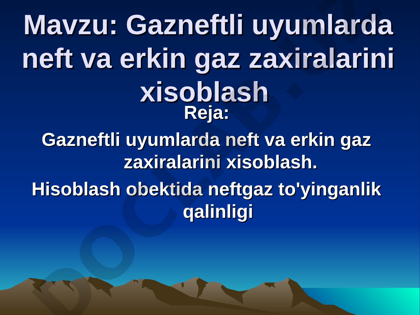 Gazneftli uyumlarda neft va erkin gaz zaxiralarini xisoblash