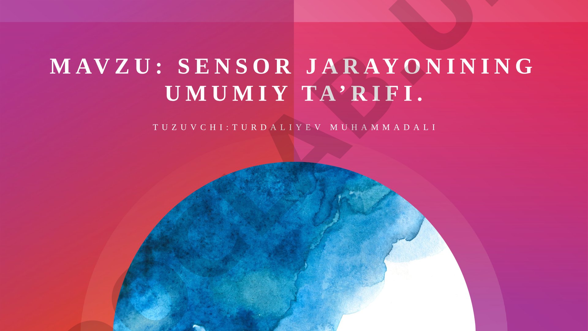 Sensor jarayonining umumiy ta’rifi