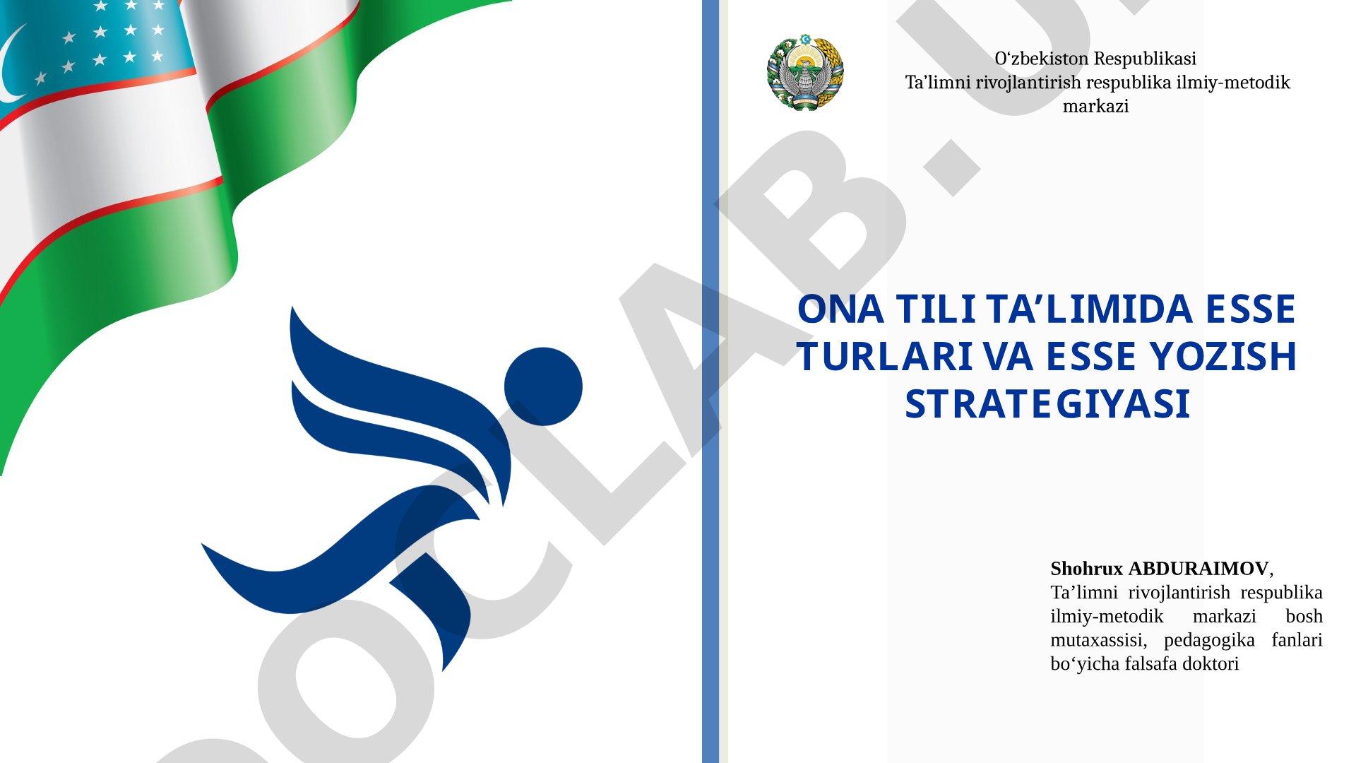 ONA TILI TA’LIMIDA ESSE TURLARI VA ESSE YOZISH STRATEGIYASI