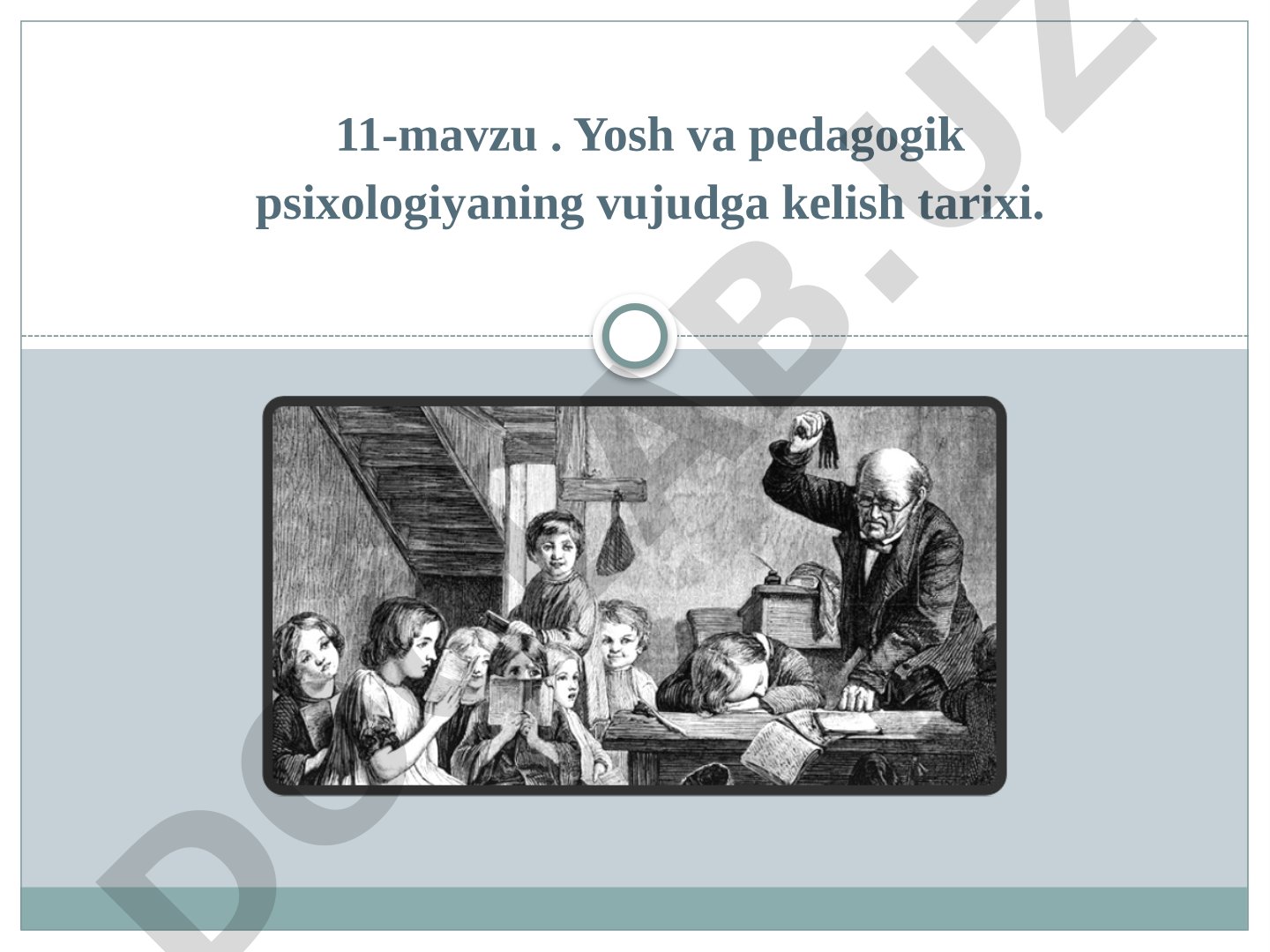 Yosh va pedagogik psixologiyaning vujudga kelish tarixi