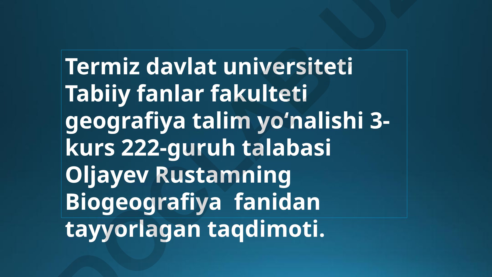 Biogeografiya fanidan taqdimot