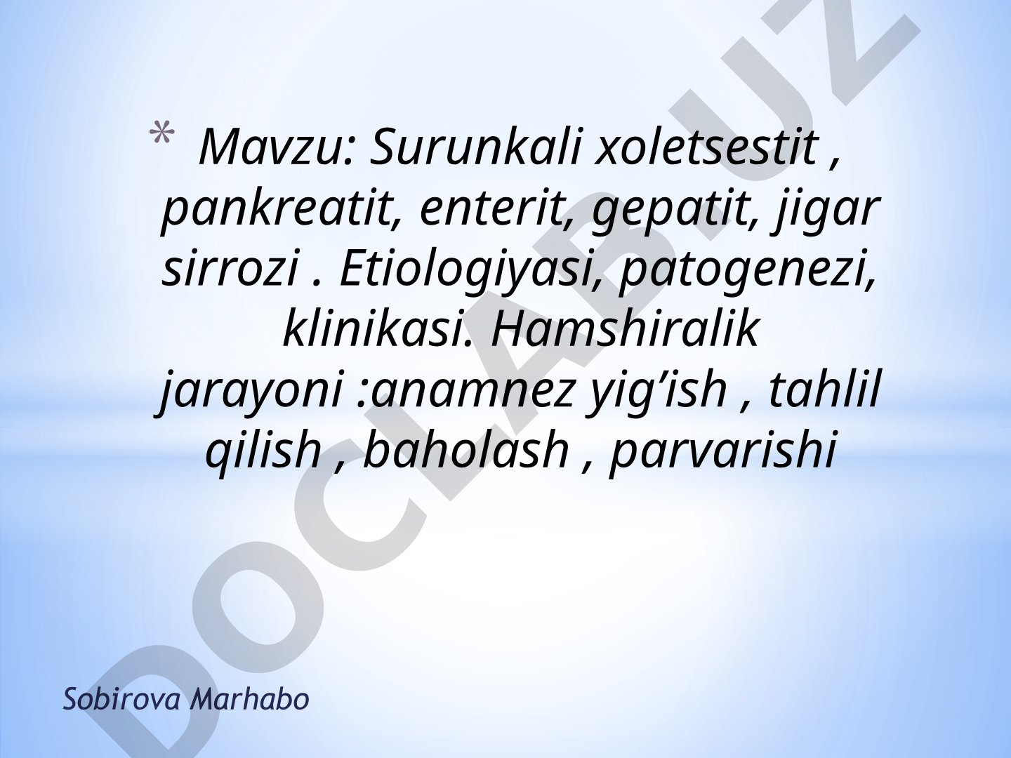 Surunkali xoletsestit, pankreatit, enterit, gepatit, jigar sirrozi: etiologiyasi, patogenezi, klinikasi, hamshiralik jarayoni