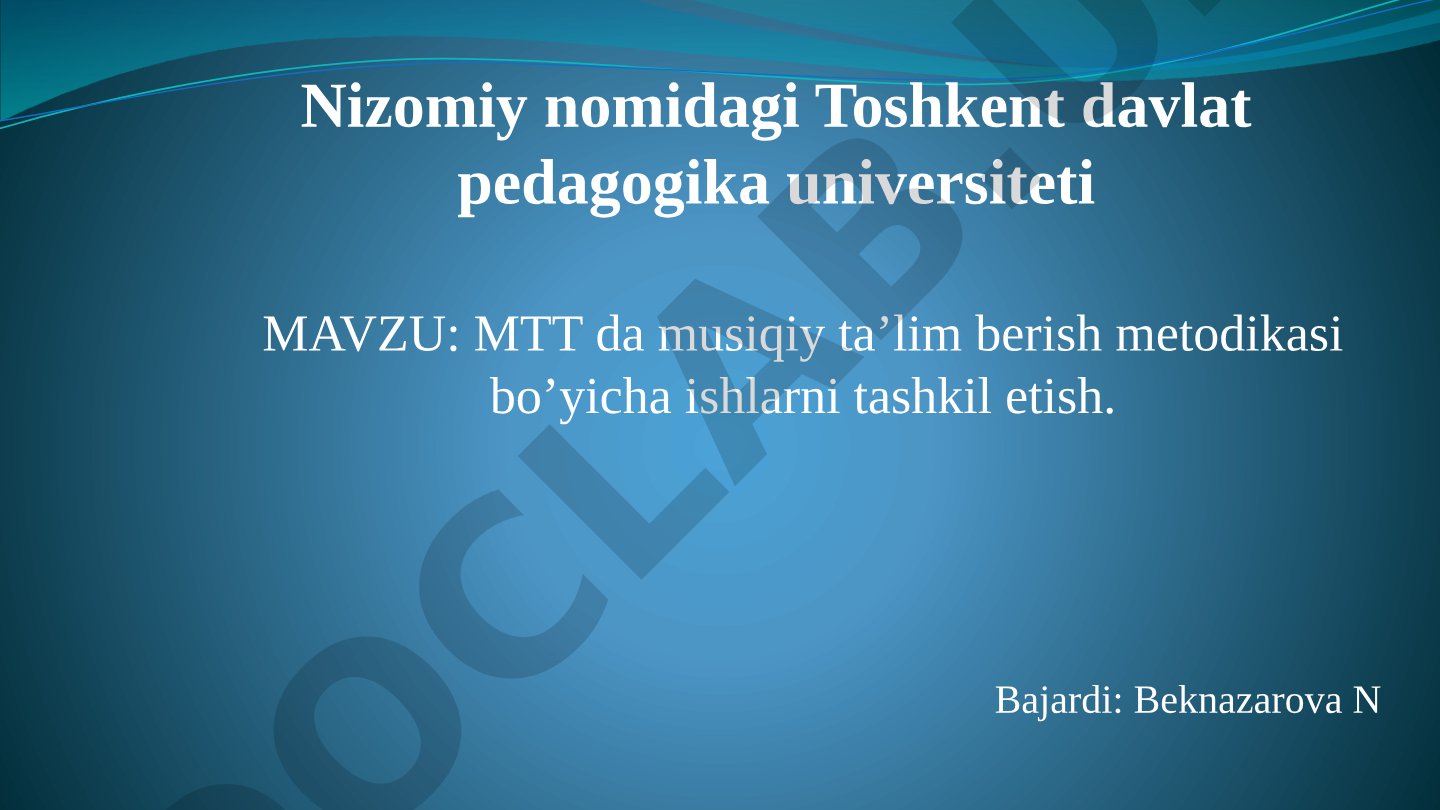 MTT da musiqiy ta’lim berish metodikasi bo’yicha ishlarni tashkil etish